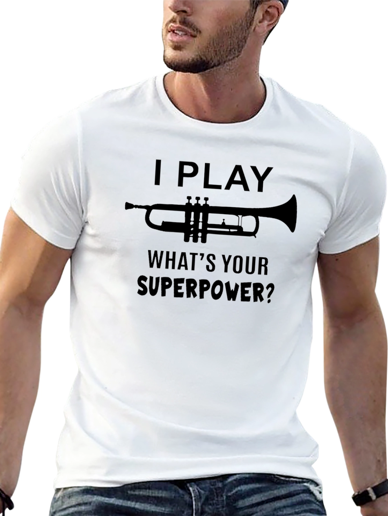 I Play Trumpet Whats Your Superpower? T-Shirt