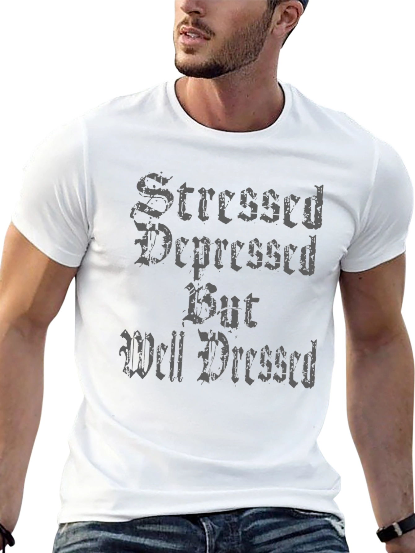 Stressed Depressed But Well Dressed T-Shirt