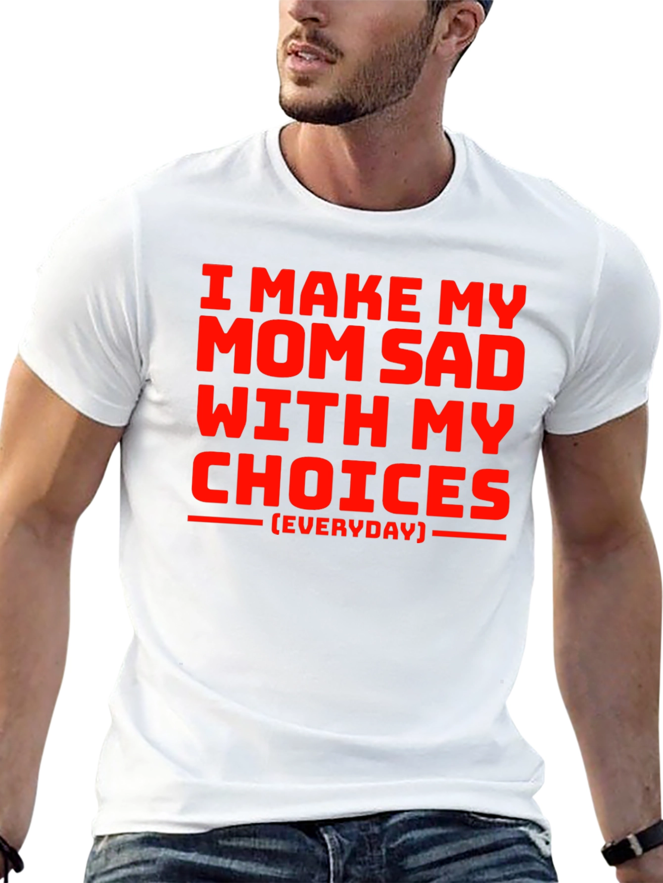 I Make My Mom Sad T-Shirt