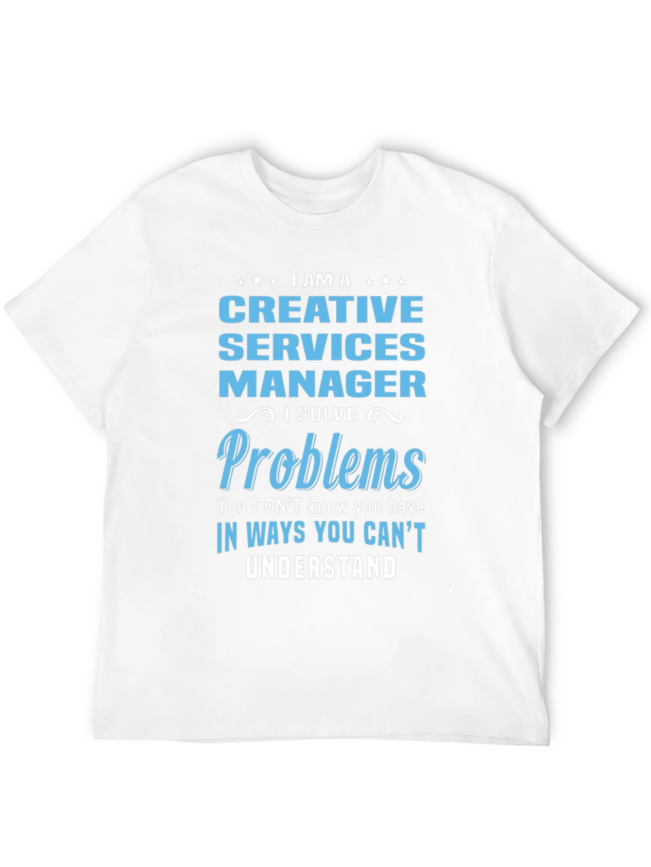 Creative Services Manager T-Shirt