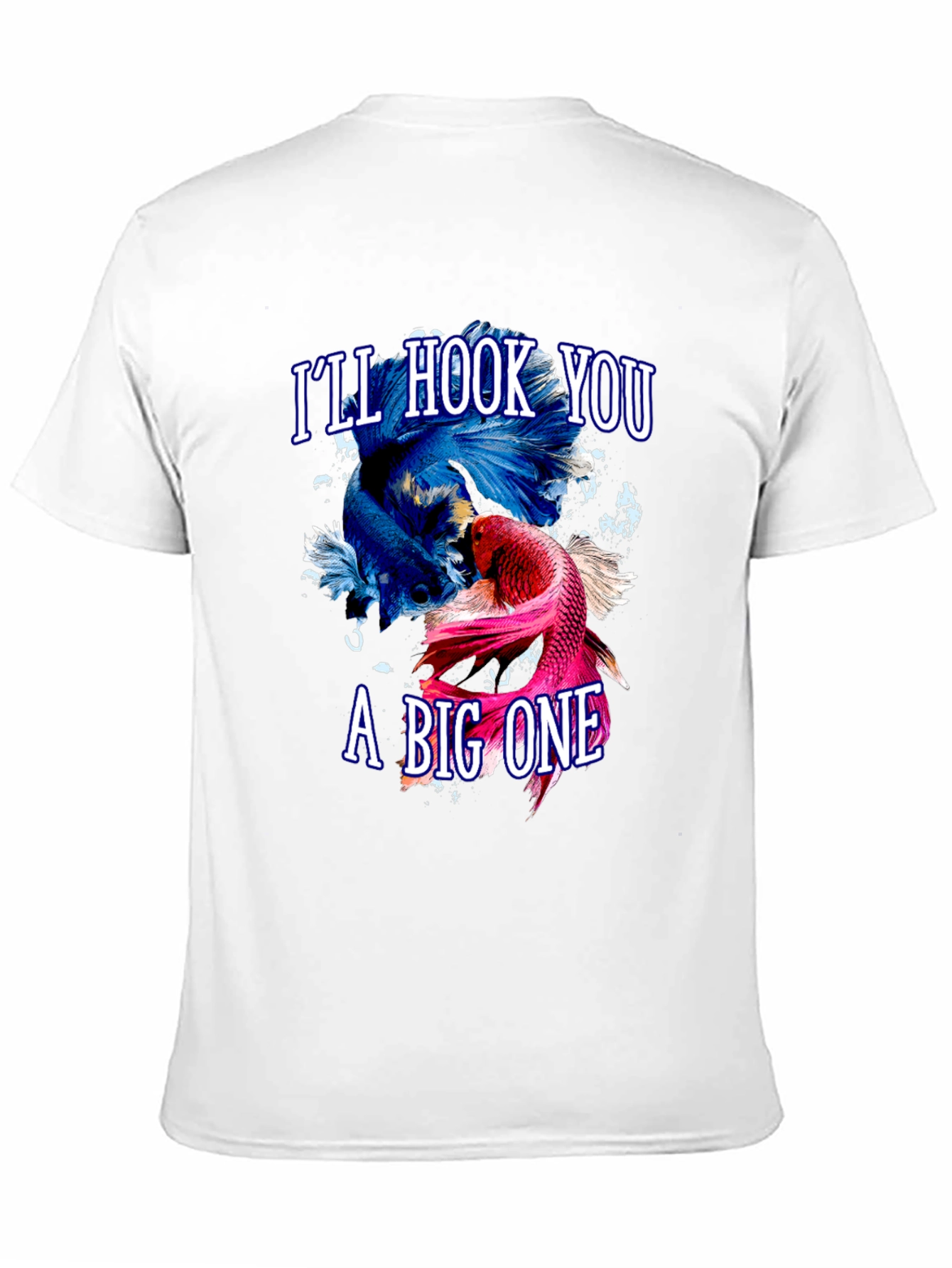 Ill Hook You a Big One T-Shirt
