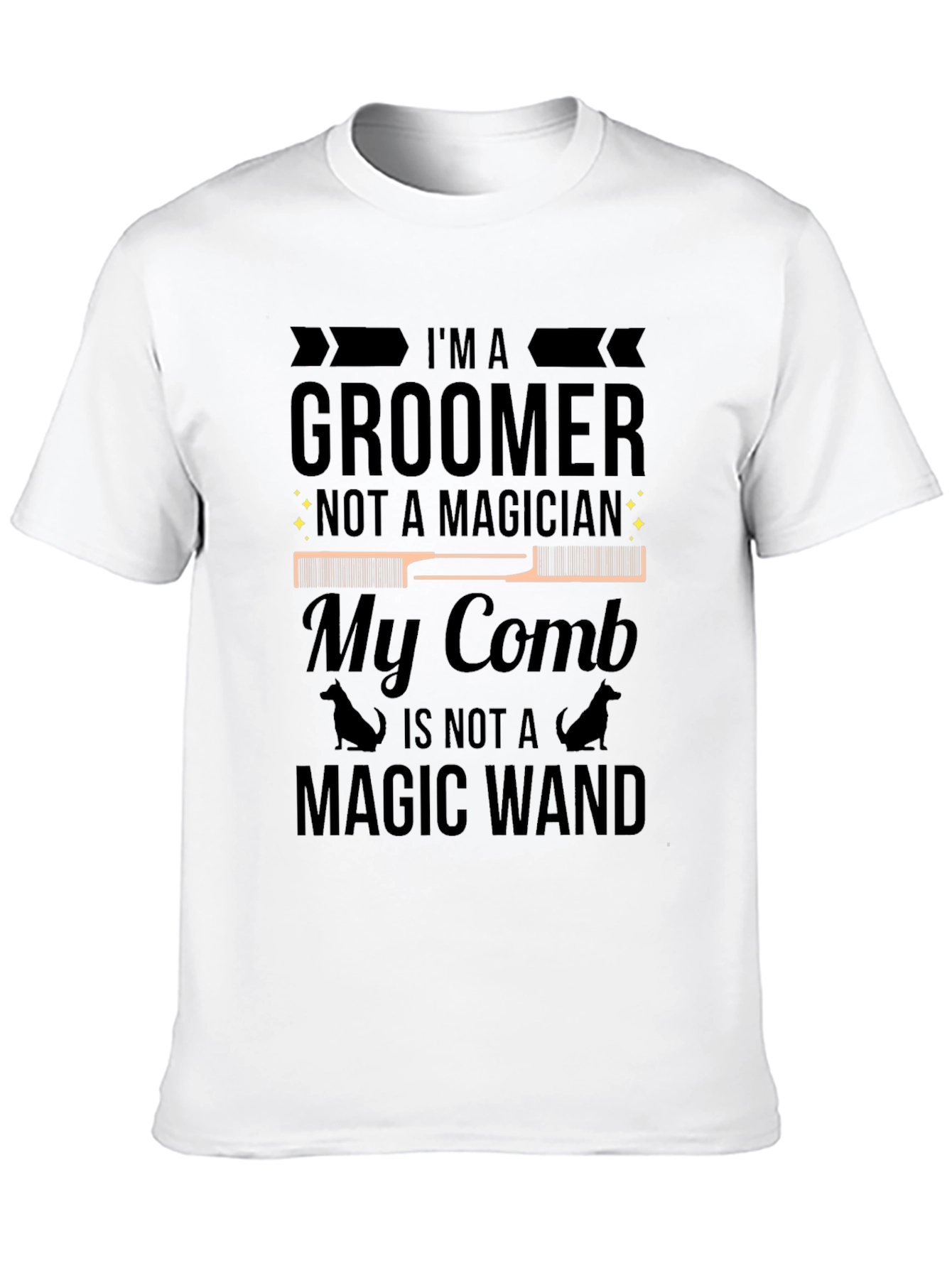 Groomer Not Magician Mens T-Shirt