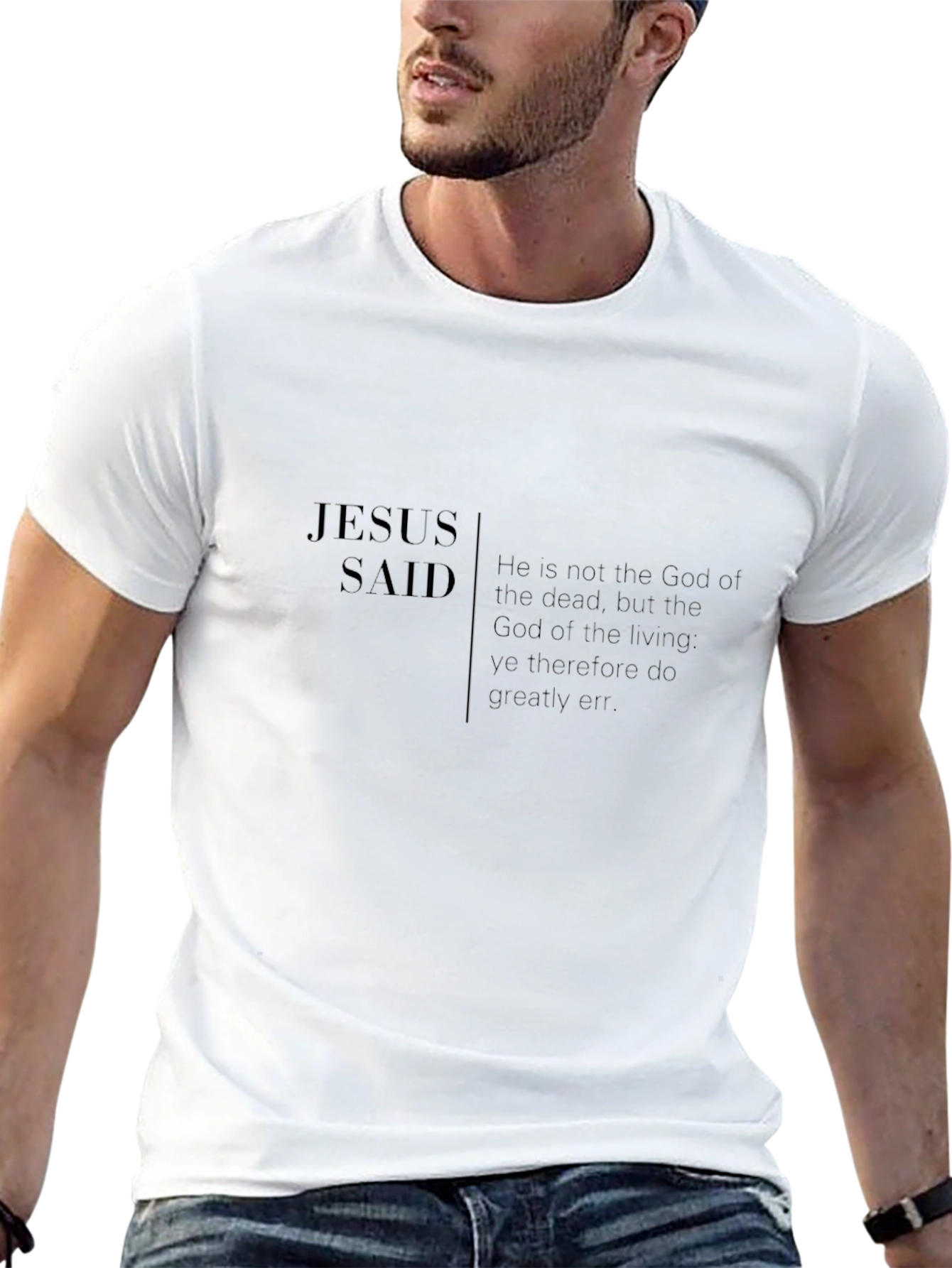 Jesus Said T-Shirt - Christian Faith Apparel