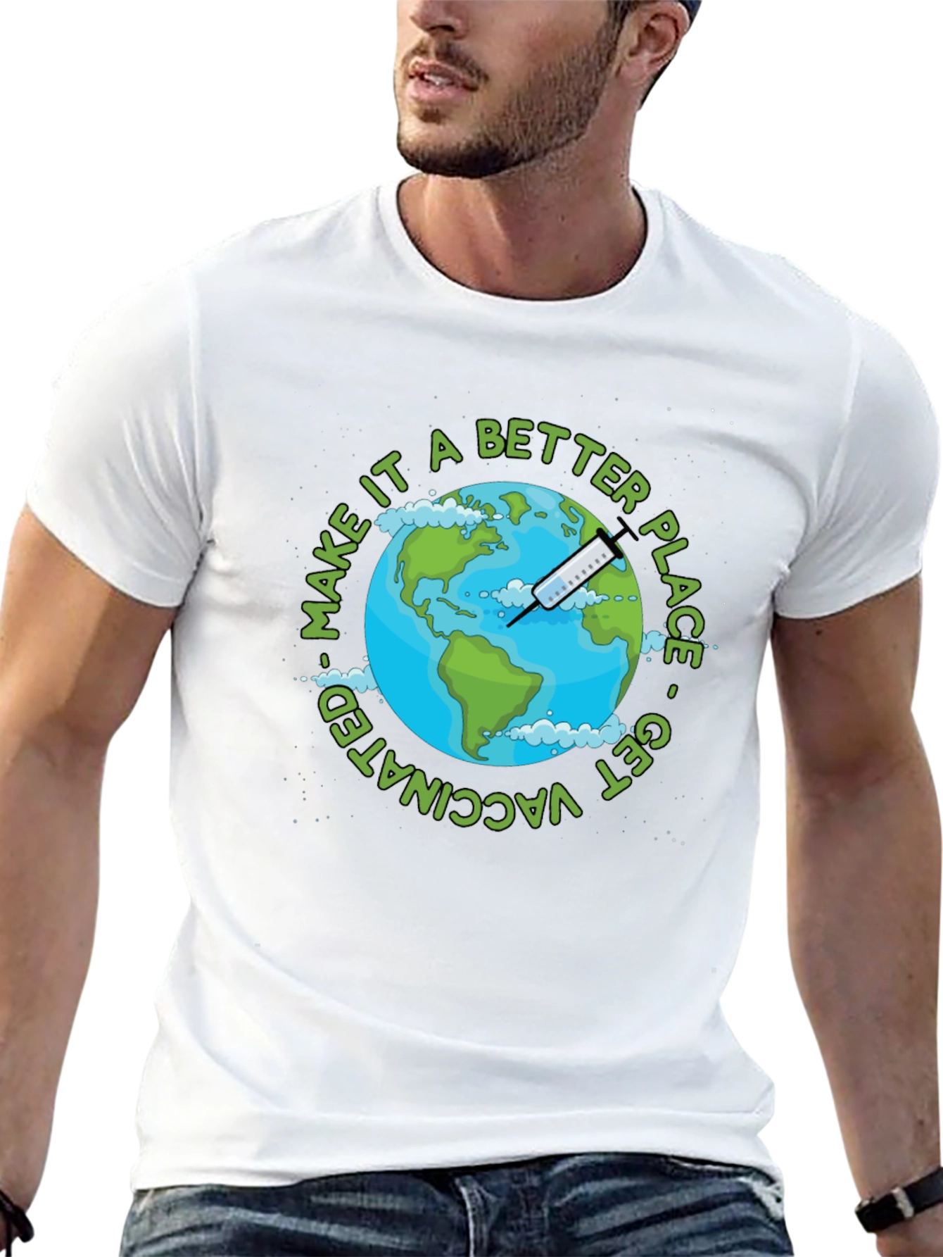Vaccinated Earth T-Shirt - Make It a Better Place