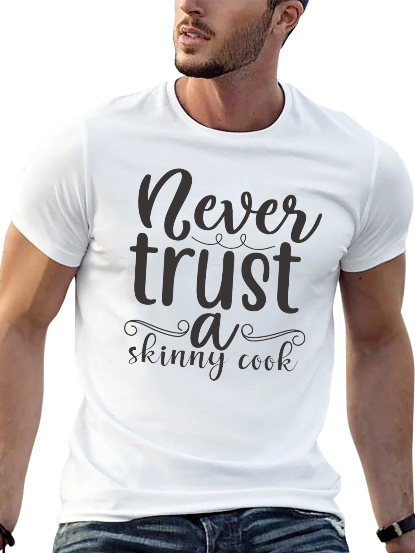 Never Trust a Skinny Cook Graphic T-Shirt