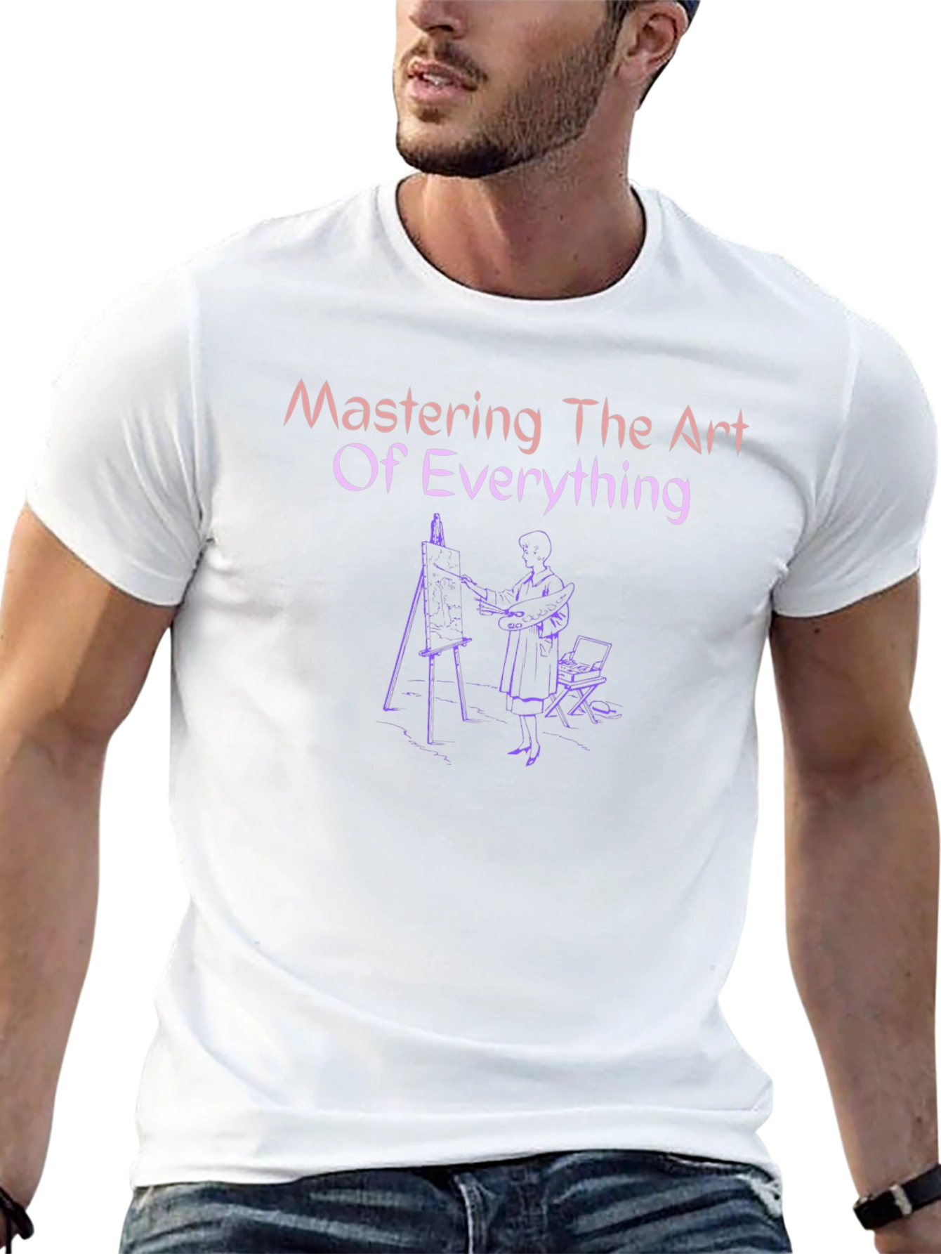 Mastering The Art of Everything T-Shirt