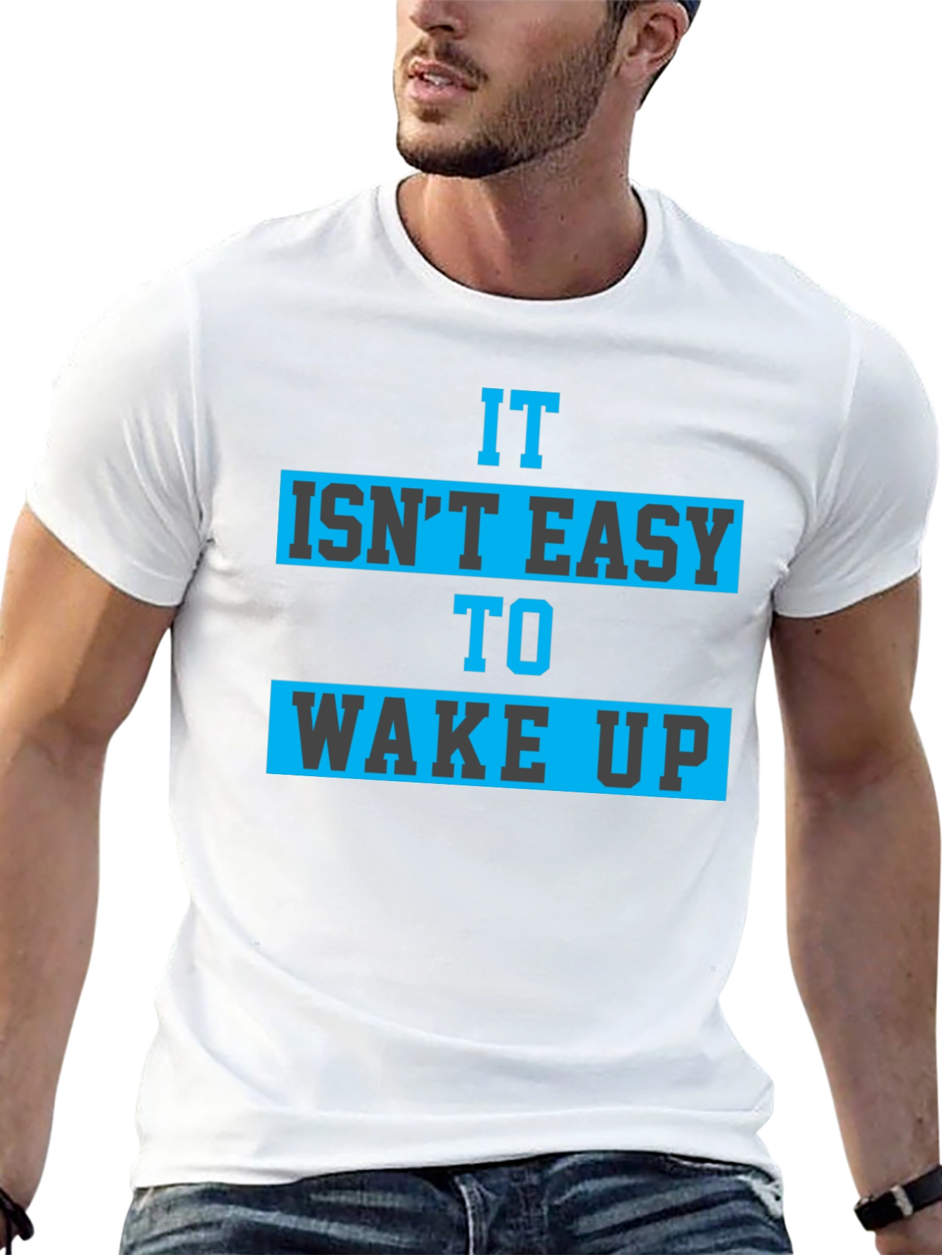 It Isnt Easy To Wake Up Graphic Tee