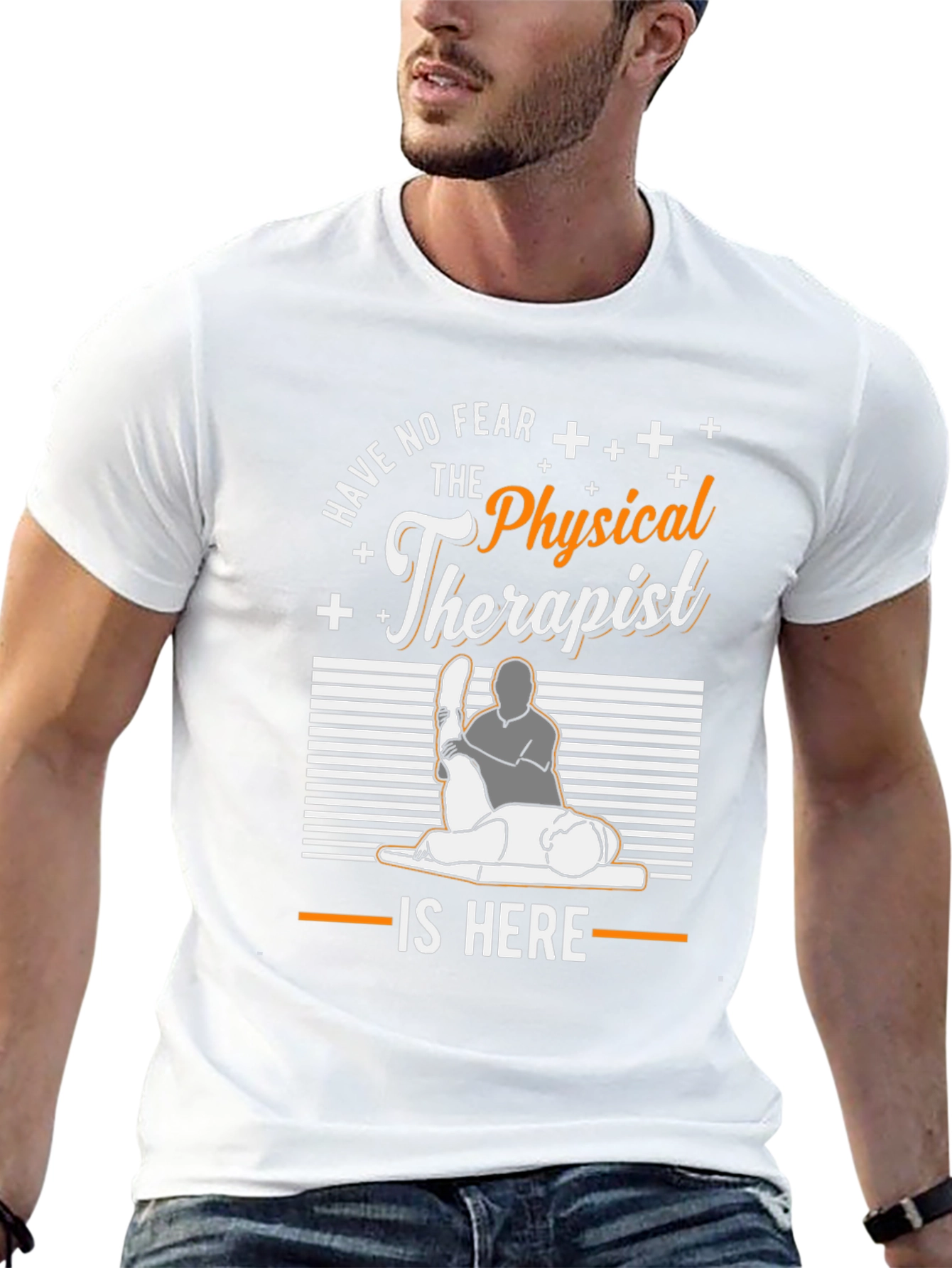 Physical Therapist T-Shirt - Have No Fear
