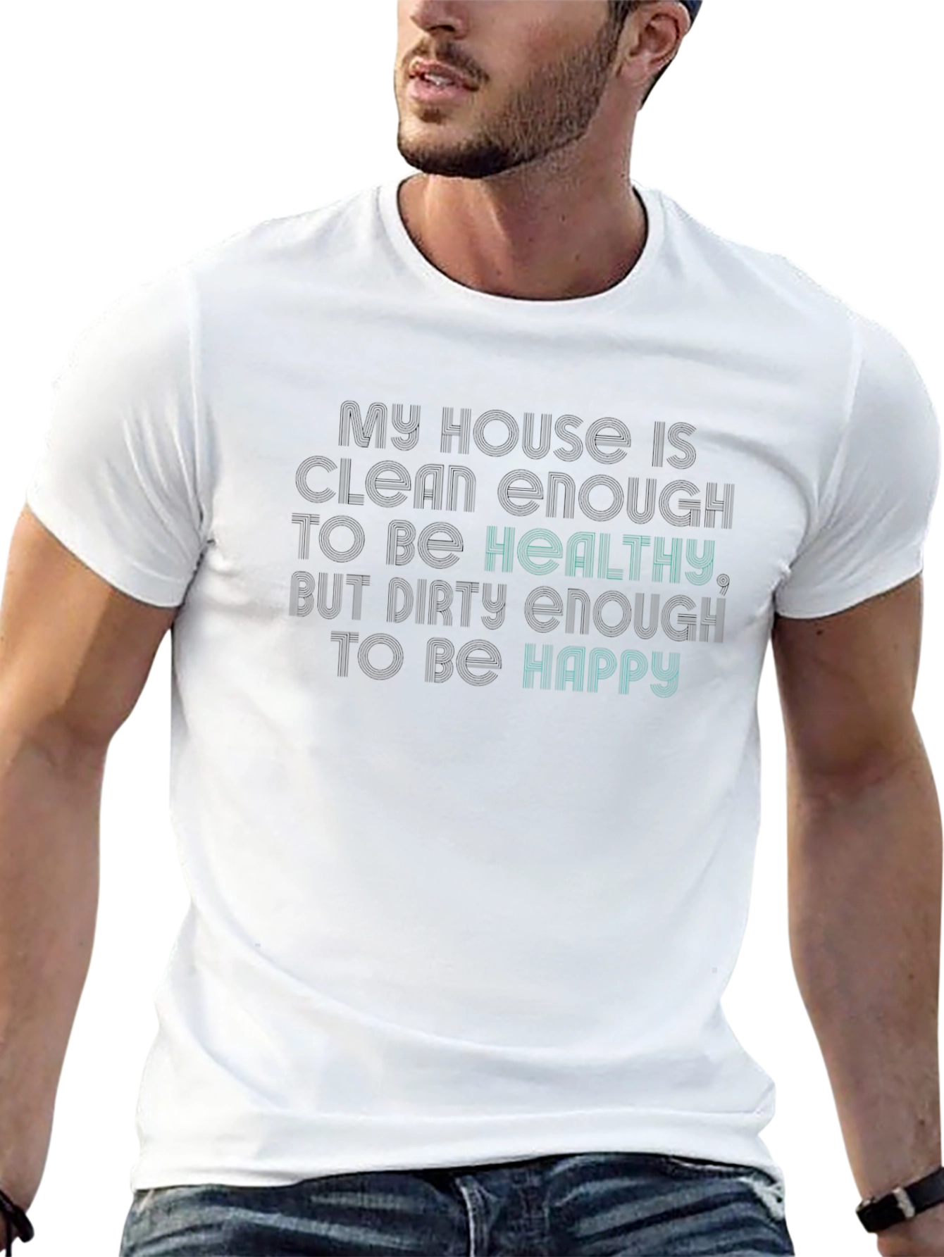 Funny My House Clean Enough T-Shirt