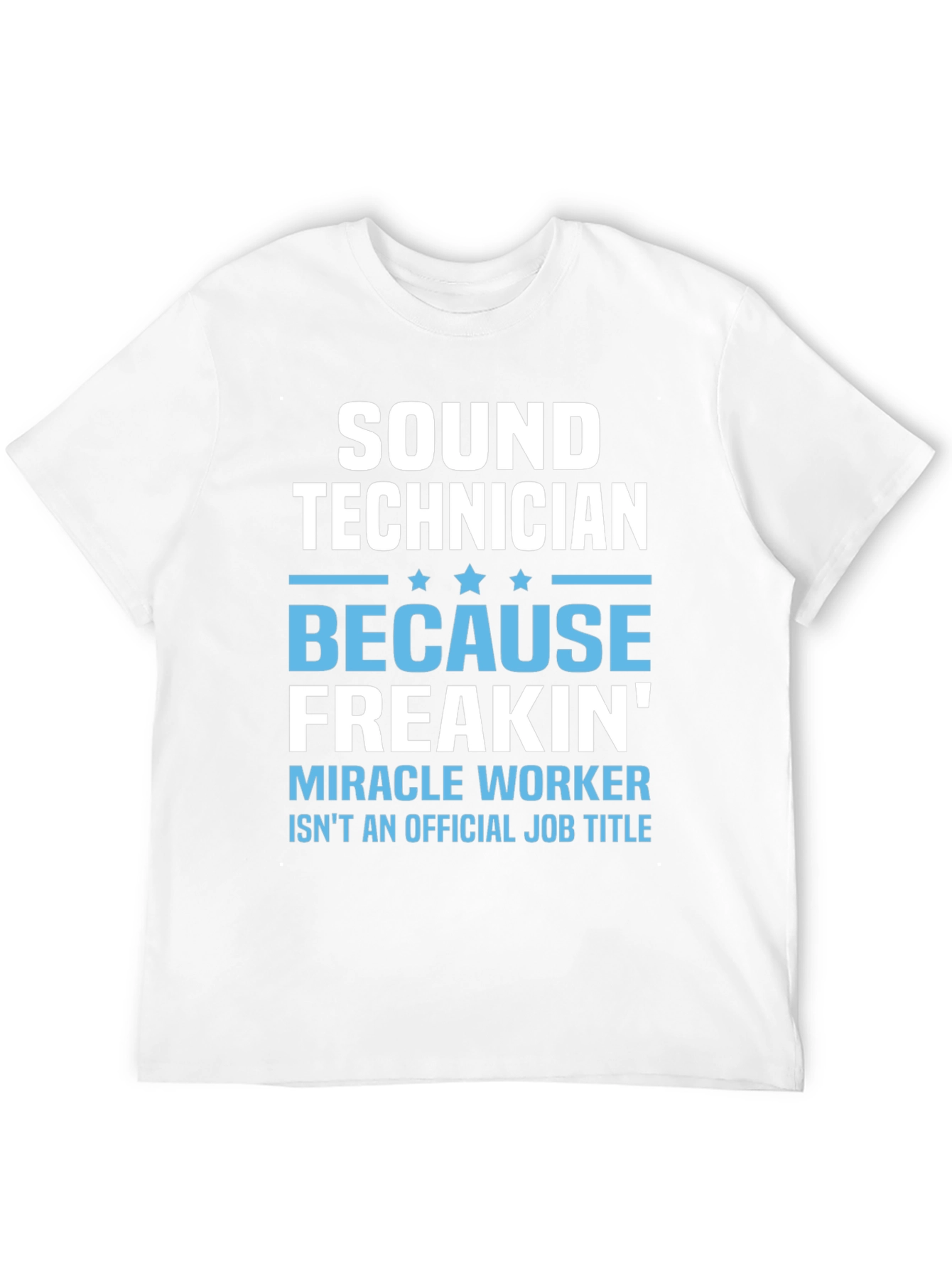Sound Technician Funny Job Title T-Shirt