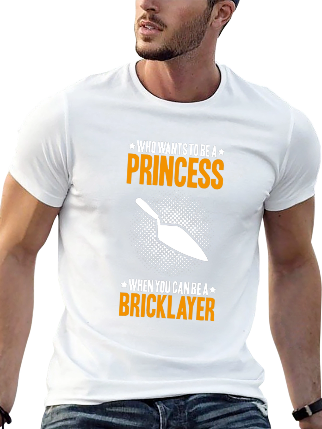 Bricklayer T-Shirt - Who Needs a Princess?