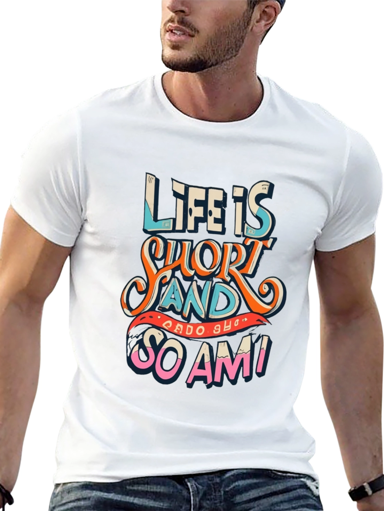 Life Is Short Funny Graphic Tee