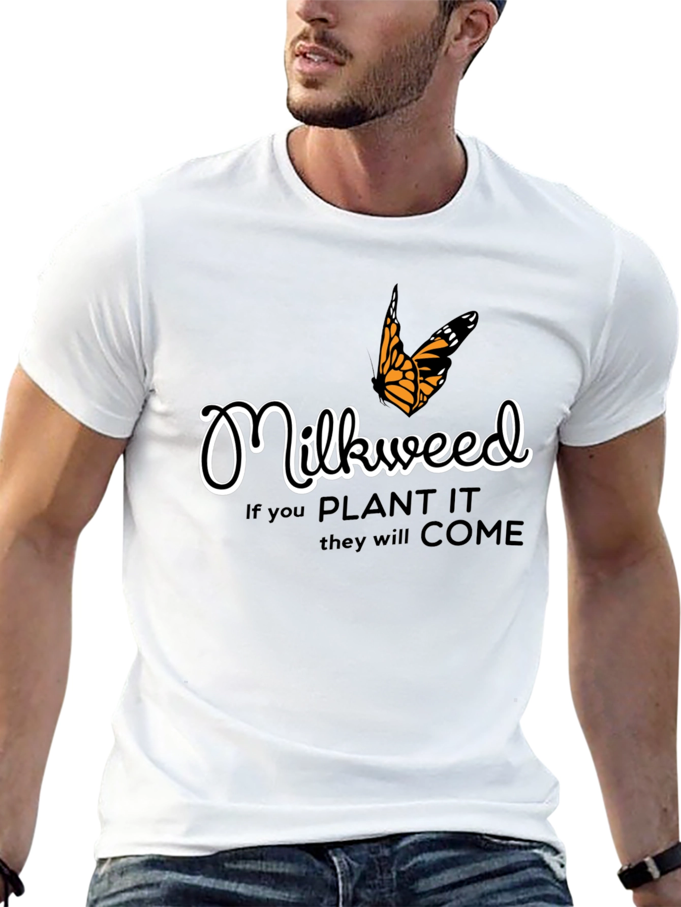 Milkweed T-Shirt - Plant It They Will Come!