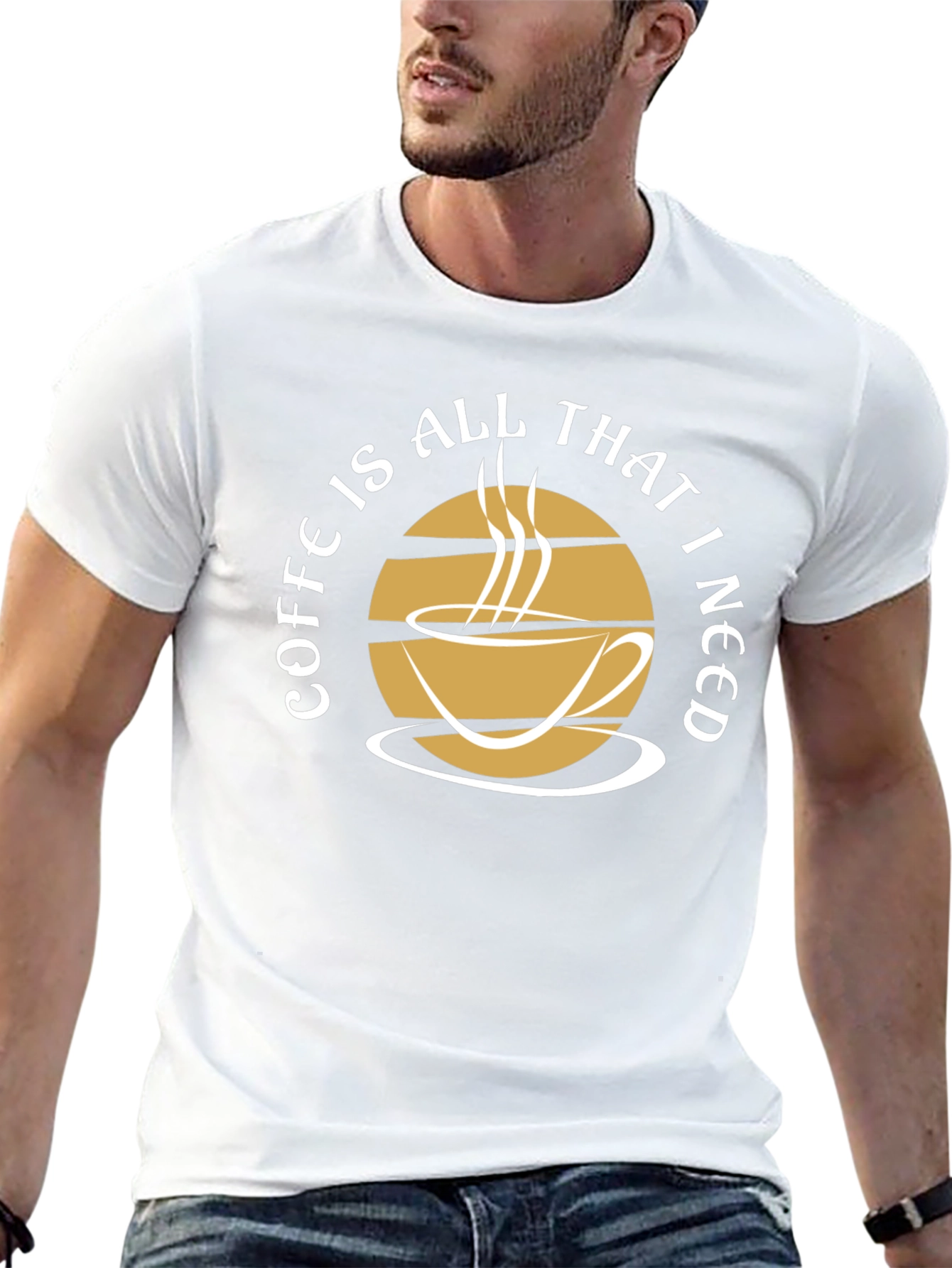 Coffee Is All That I Need Graphic Tee