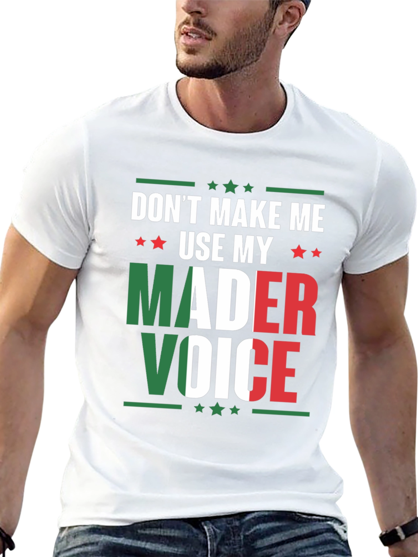 Dont Make Me Use My Mader Voice T-Shirt