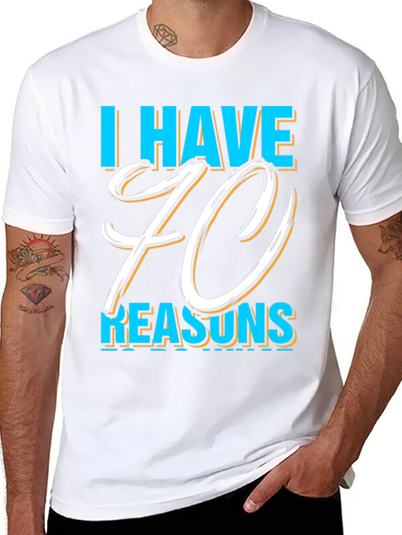 I Have 70 Reasons Graphic T-Shirt