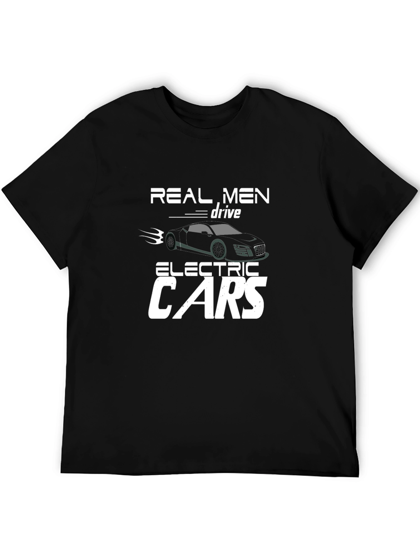 Real Men Drive Electric Cars Graphic Tee