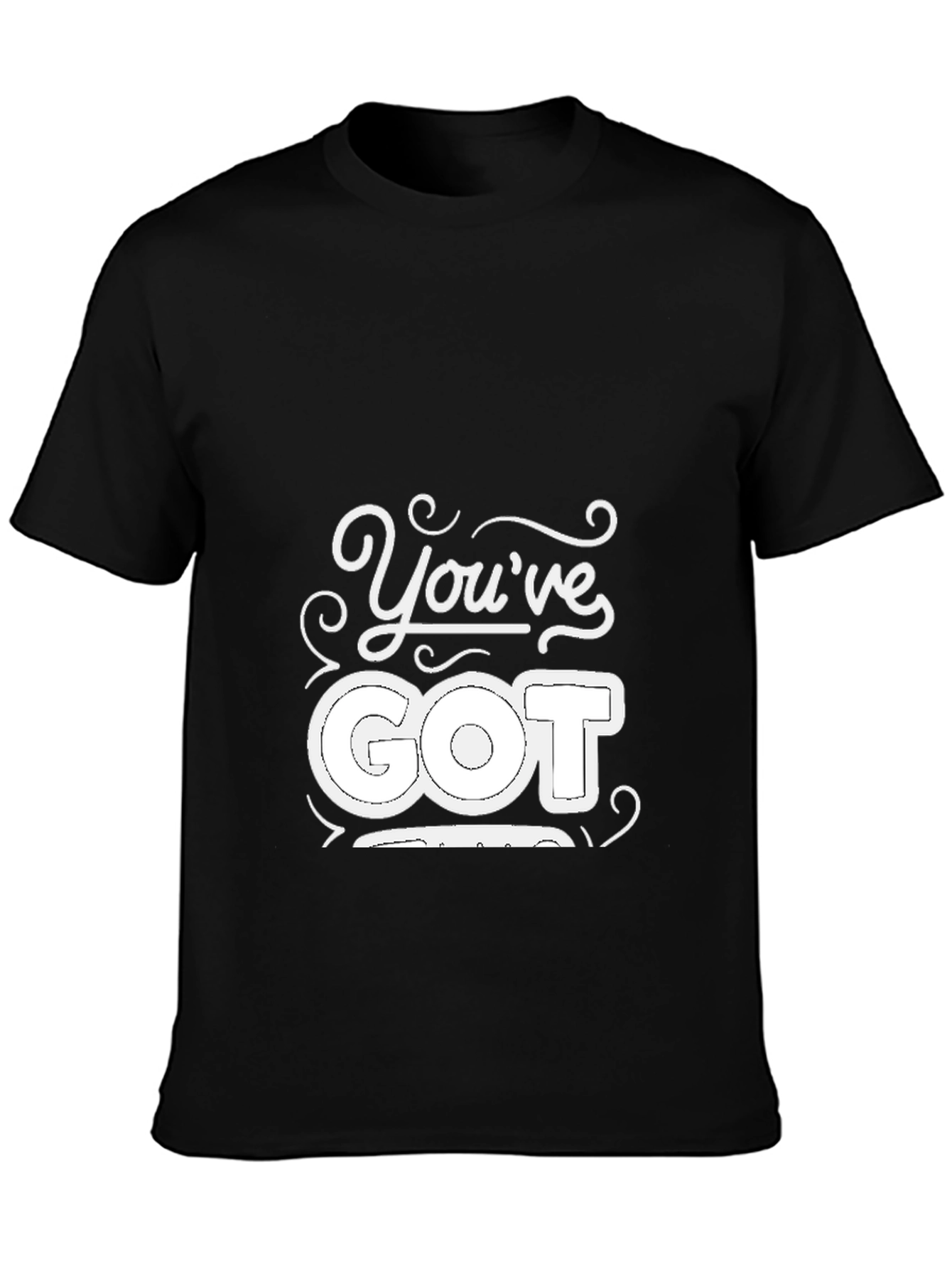 Youve Got This! Black Graphic Tee
