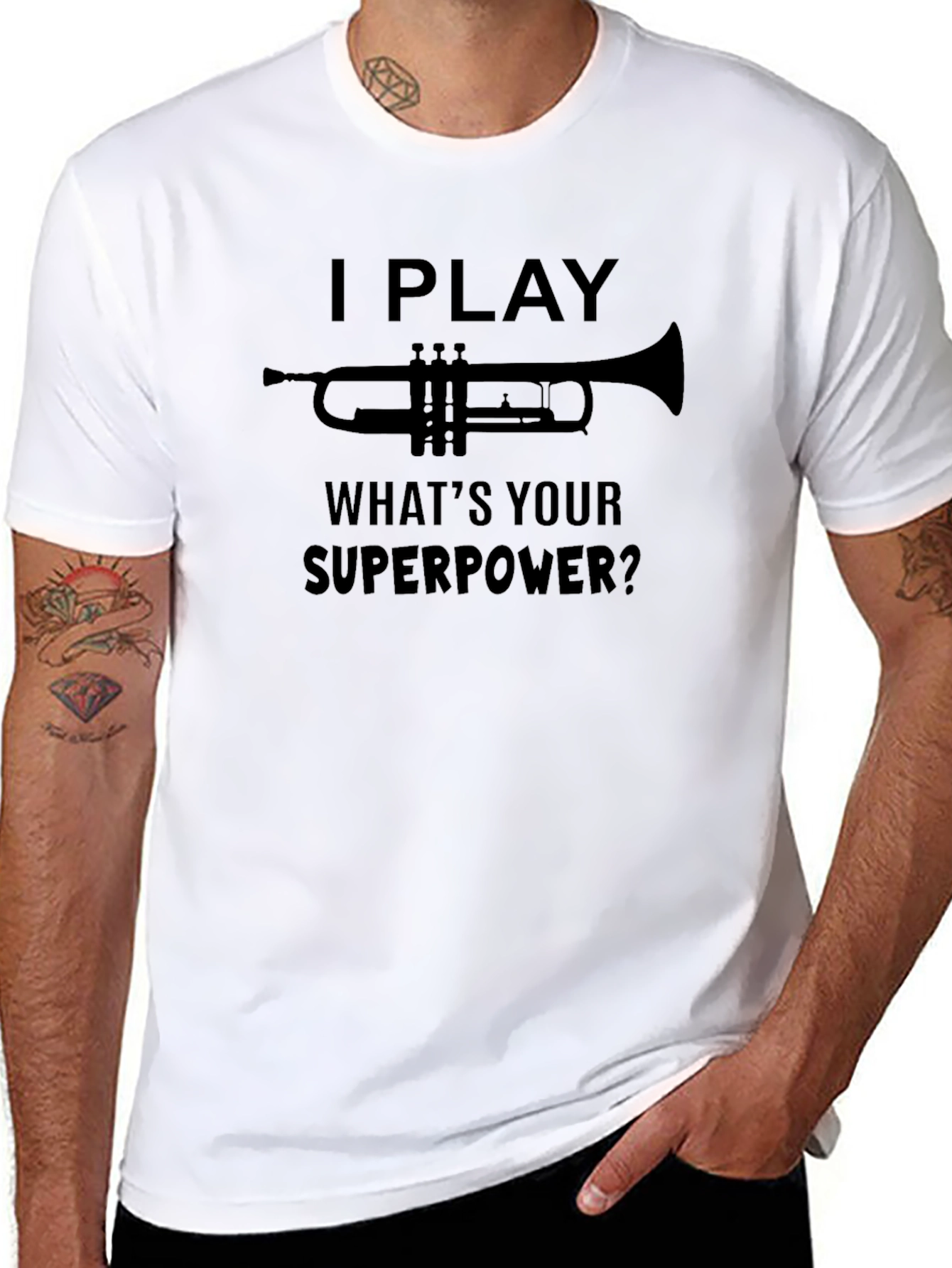 I Play Trumpet Whats Your Superpower? T-Shirt
