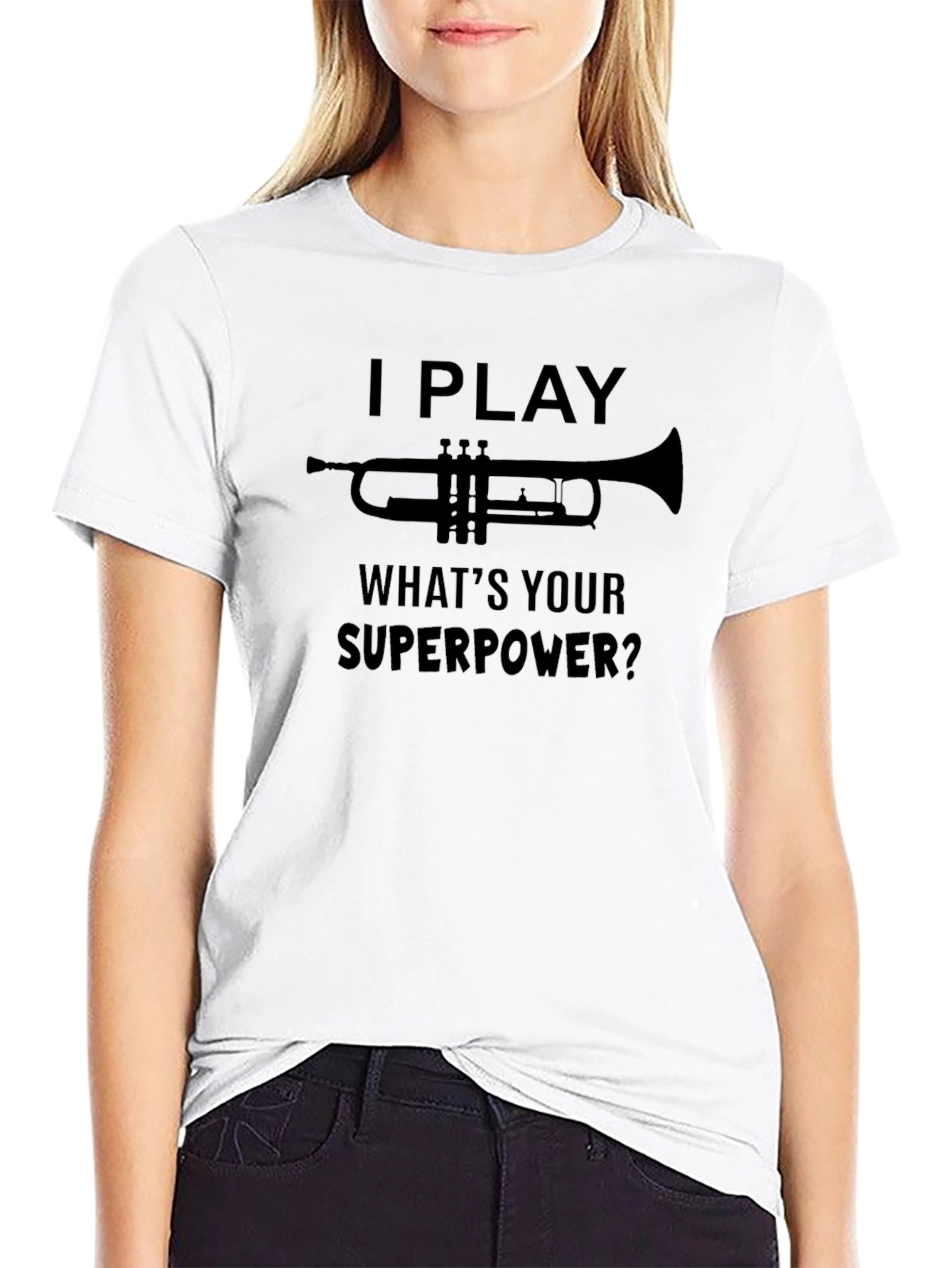 I Play Trumpet Whats Your Superpower? T-Shirt