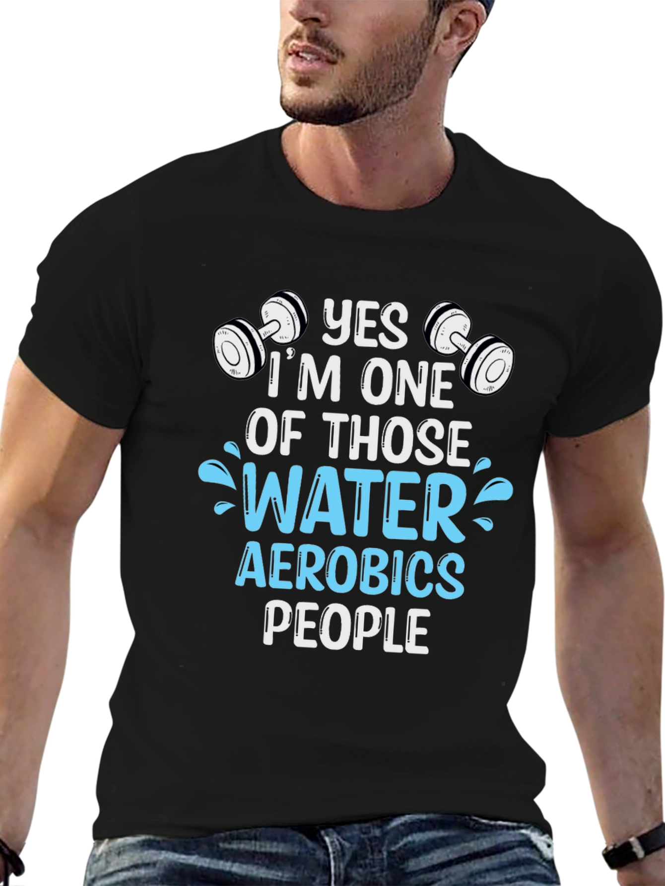 Yes Im One of Those Water Aerobics People T-Shirt