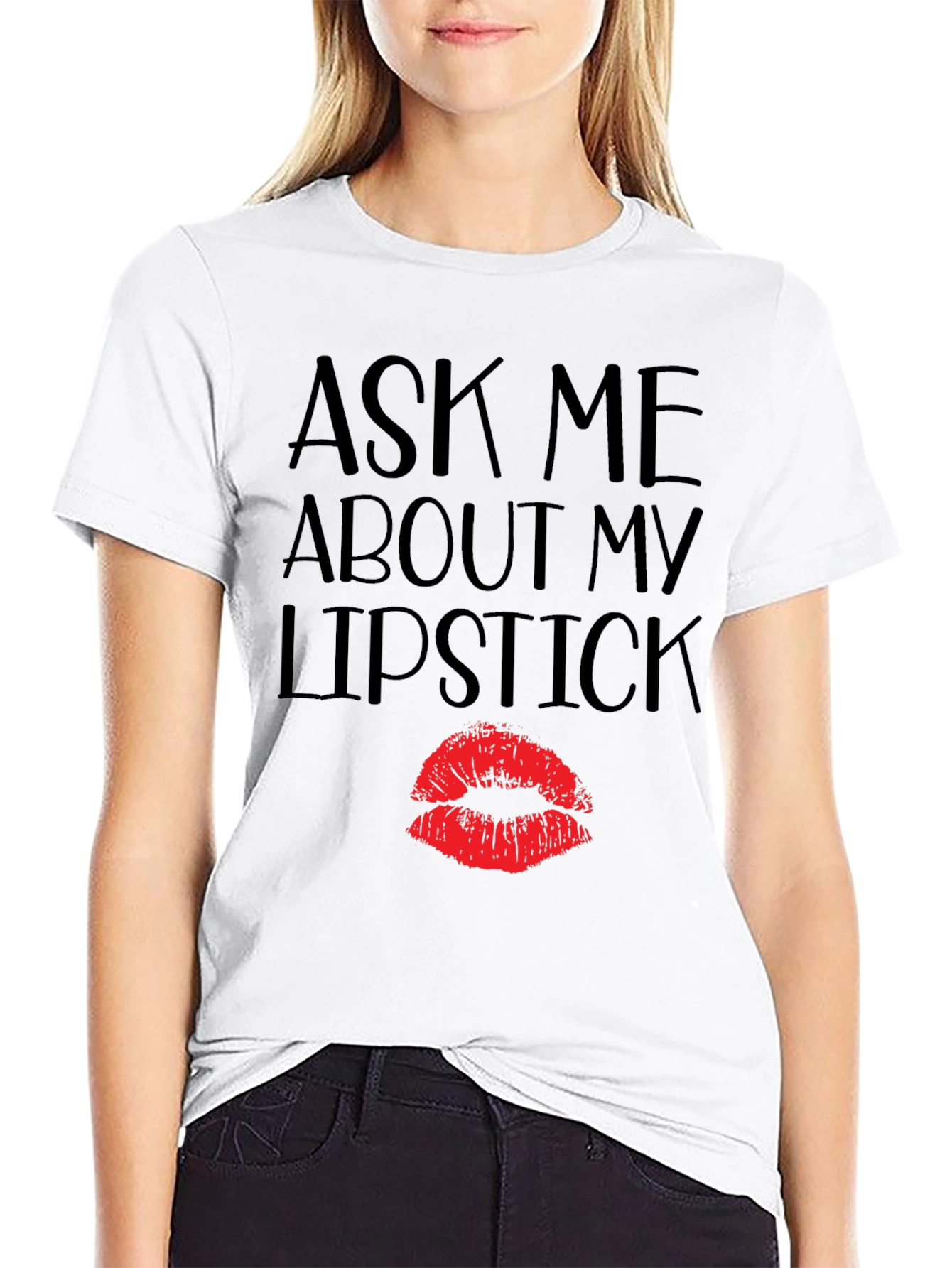 Ask Me About My Lipstick T-Shirt