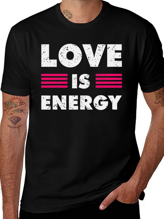 Love is Energy Graphic Print Crew Neck T-Shirt