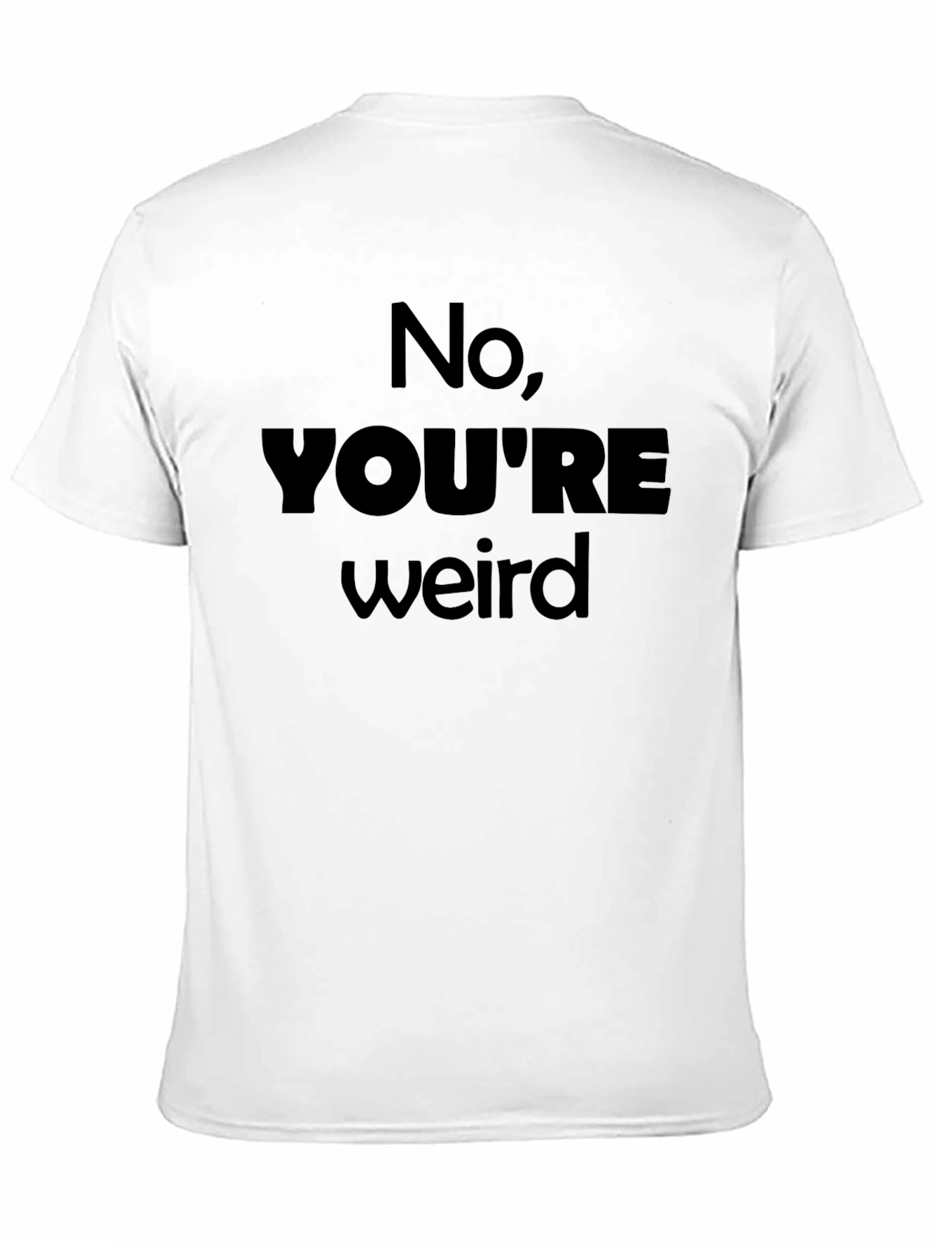 No Youre Weird Black Graphic Tee