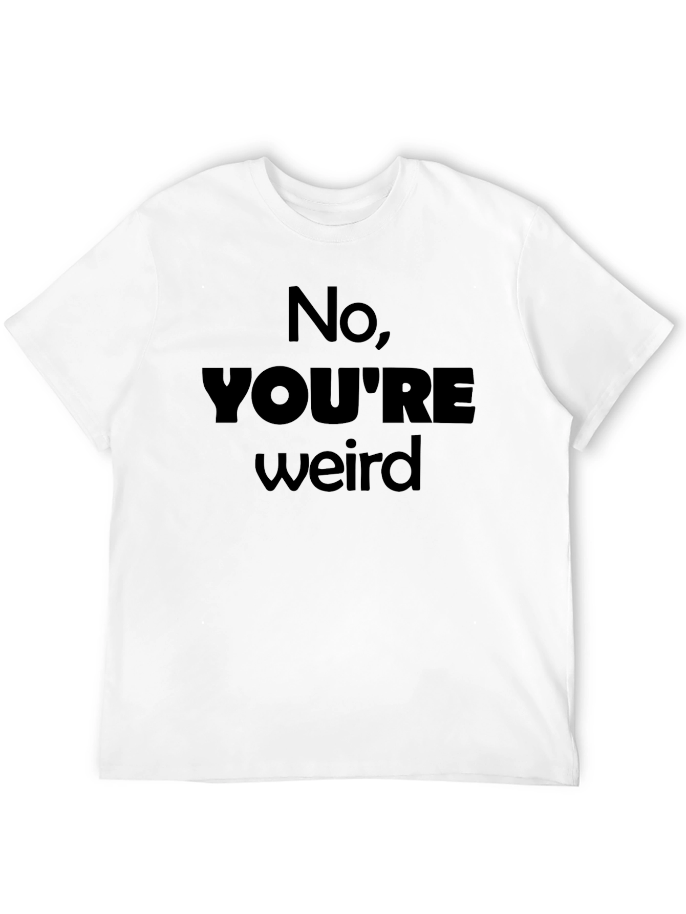 No Youre Weird Black Graphic Tee