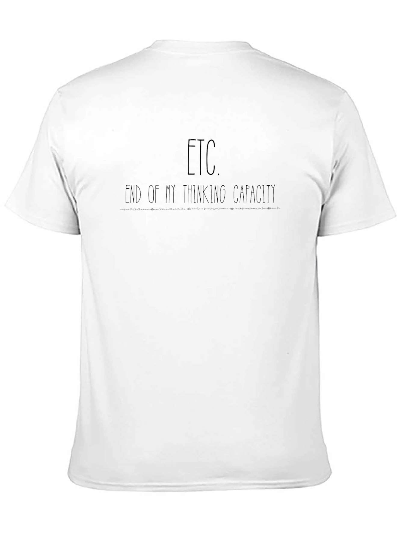 ETC. End of My Thinking Capacity Black Tee