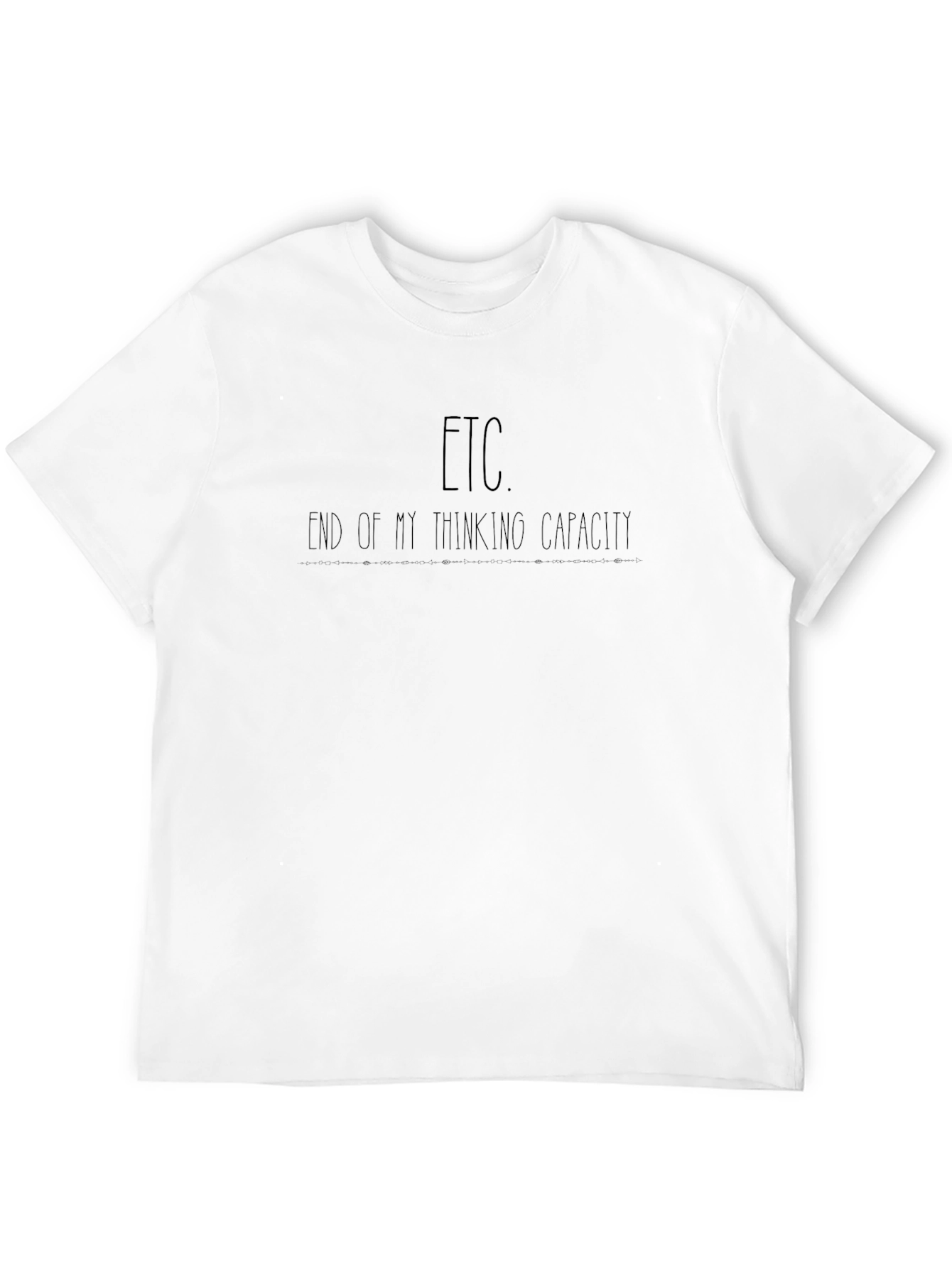 ETC. End of My Thinking Capacity Black Tee