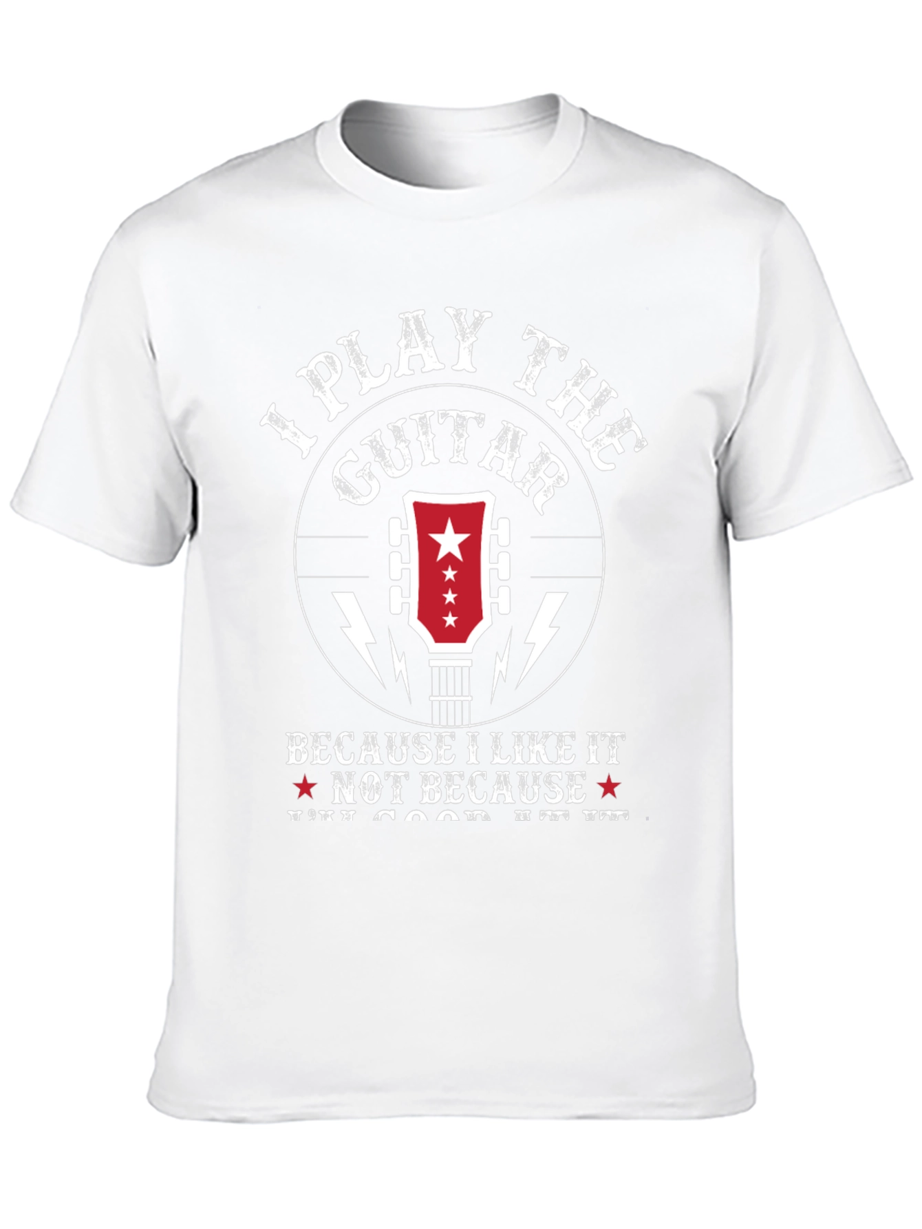 I Play The Guitar T-Shirt - Musician Apparel