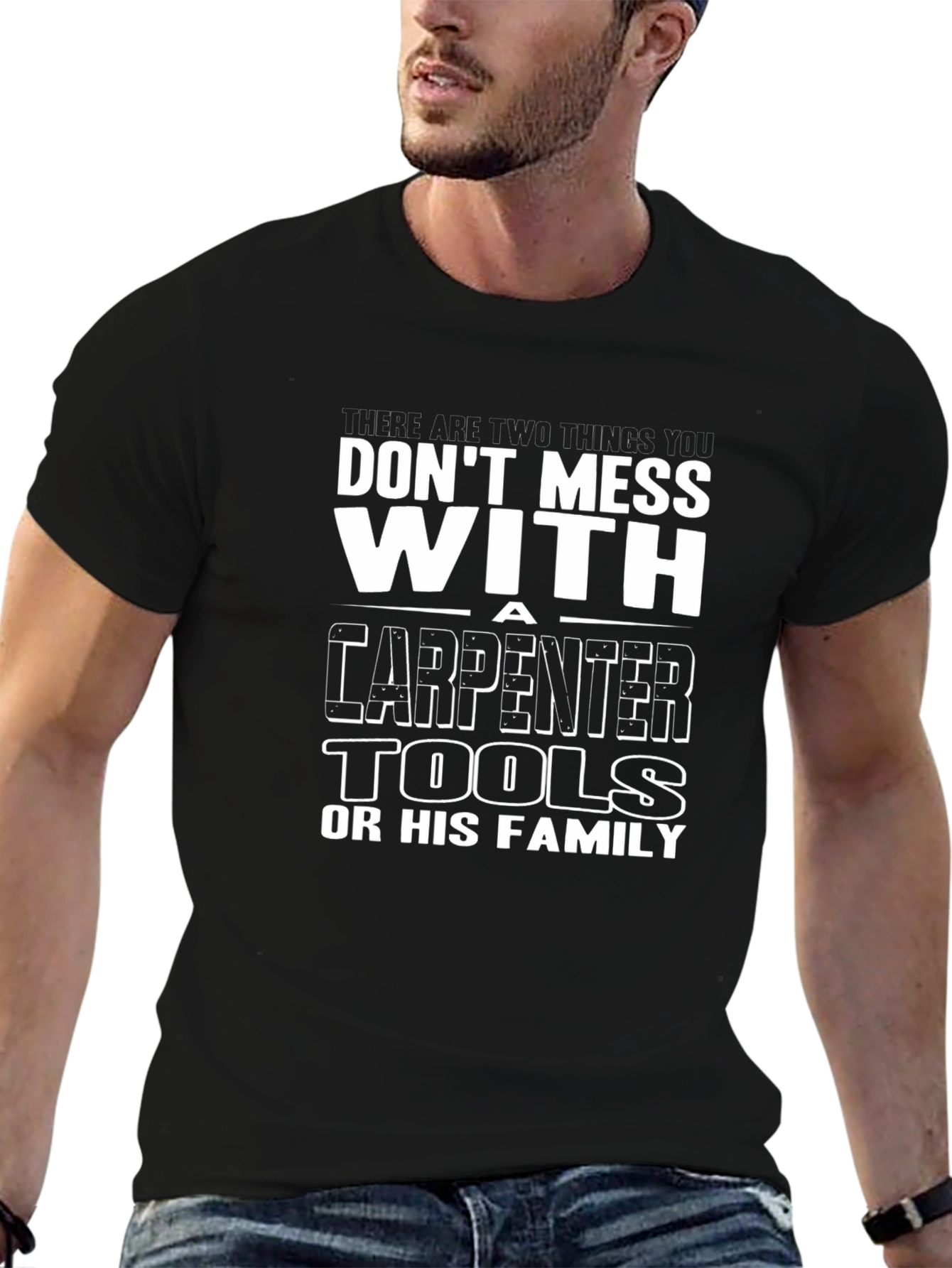 Dont Mess With Carpenter T-Shirt