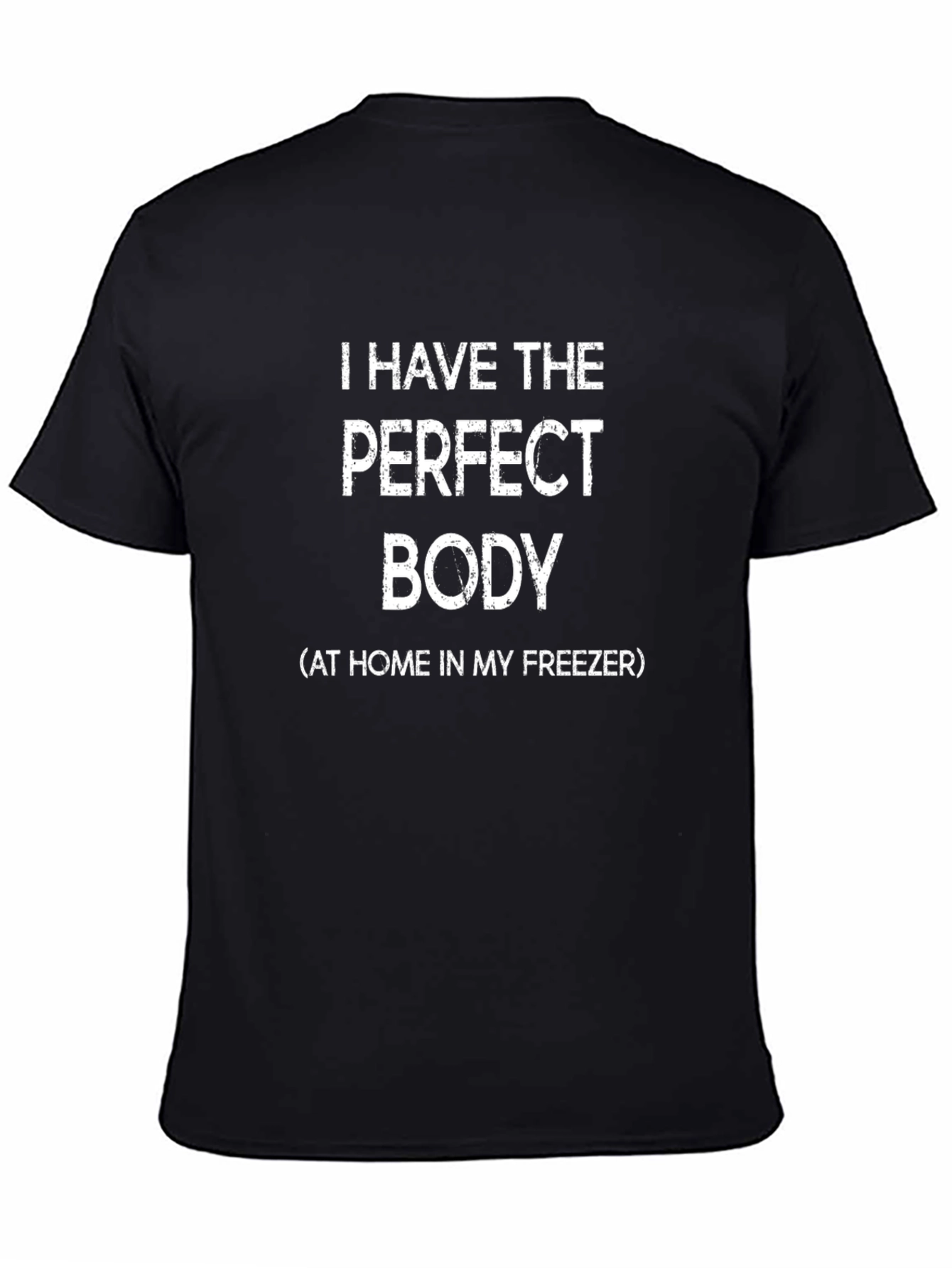 Perfect Body Humor Tee - Funny Graphic T-Shirt