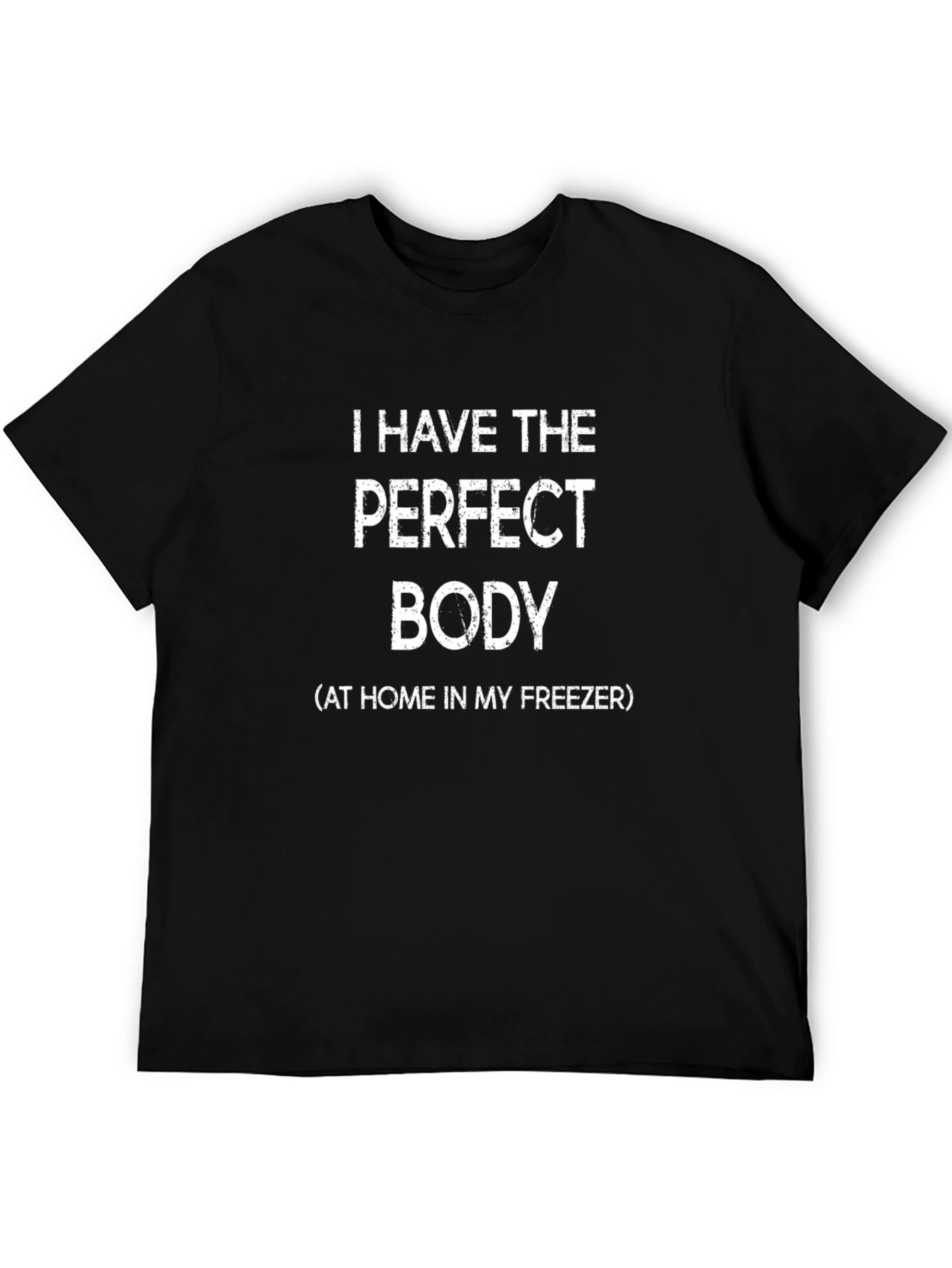 Perfect Body Humor Tee - Funny Graphic T-Shirt