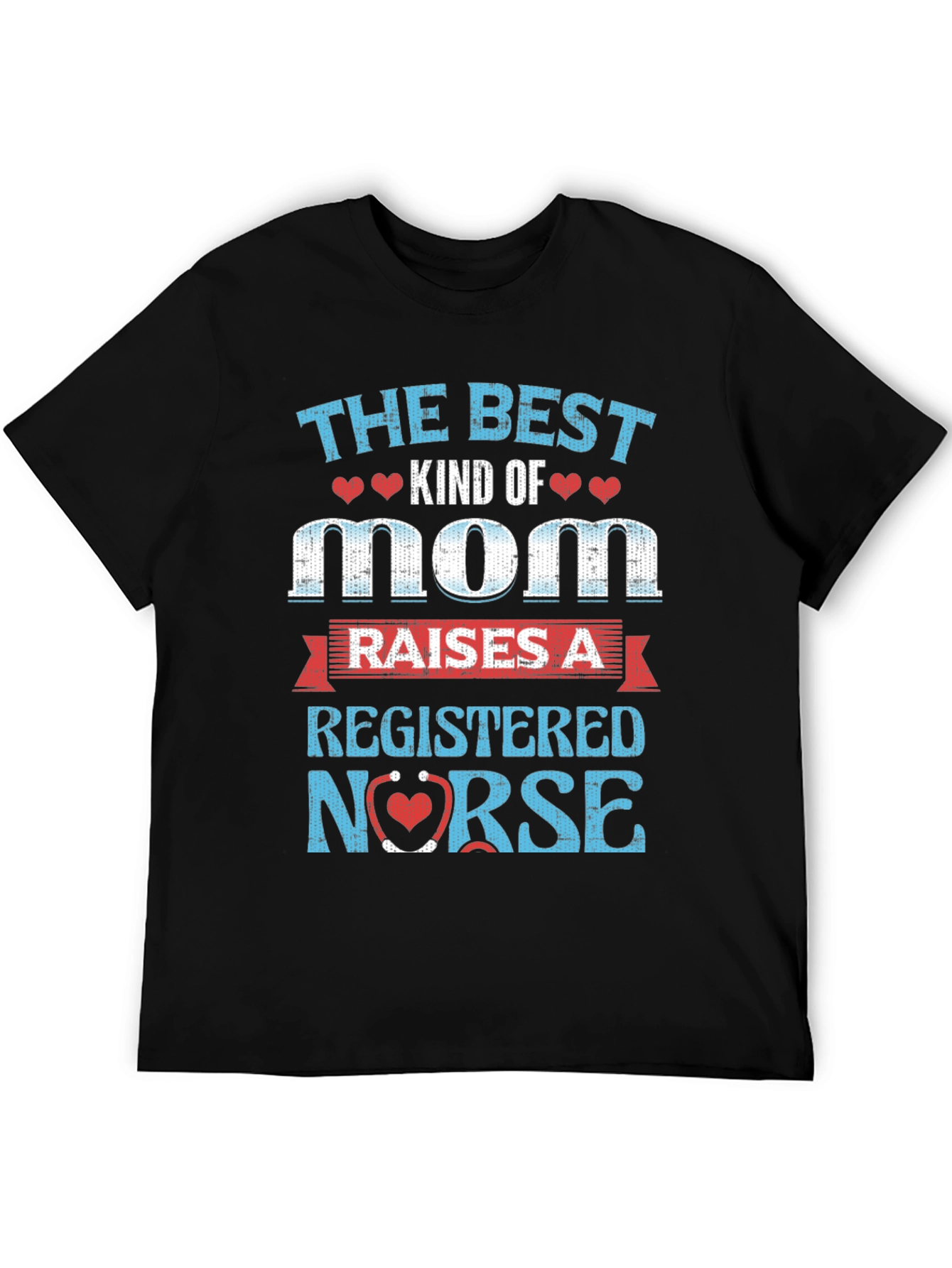 Best Mom Raises a Registered Nurse T-Shirt