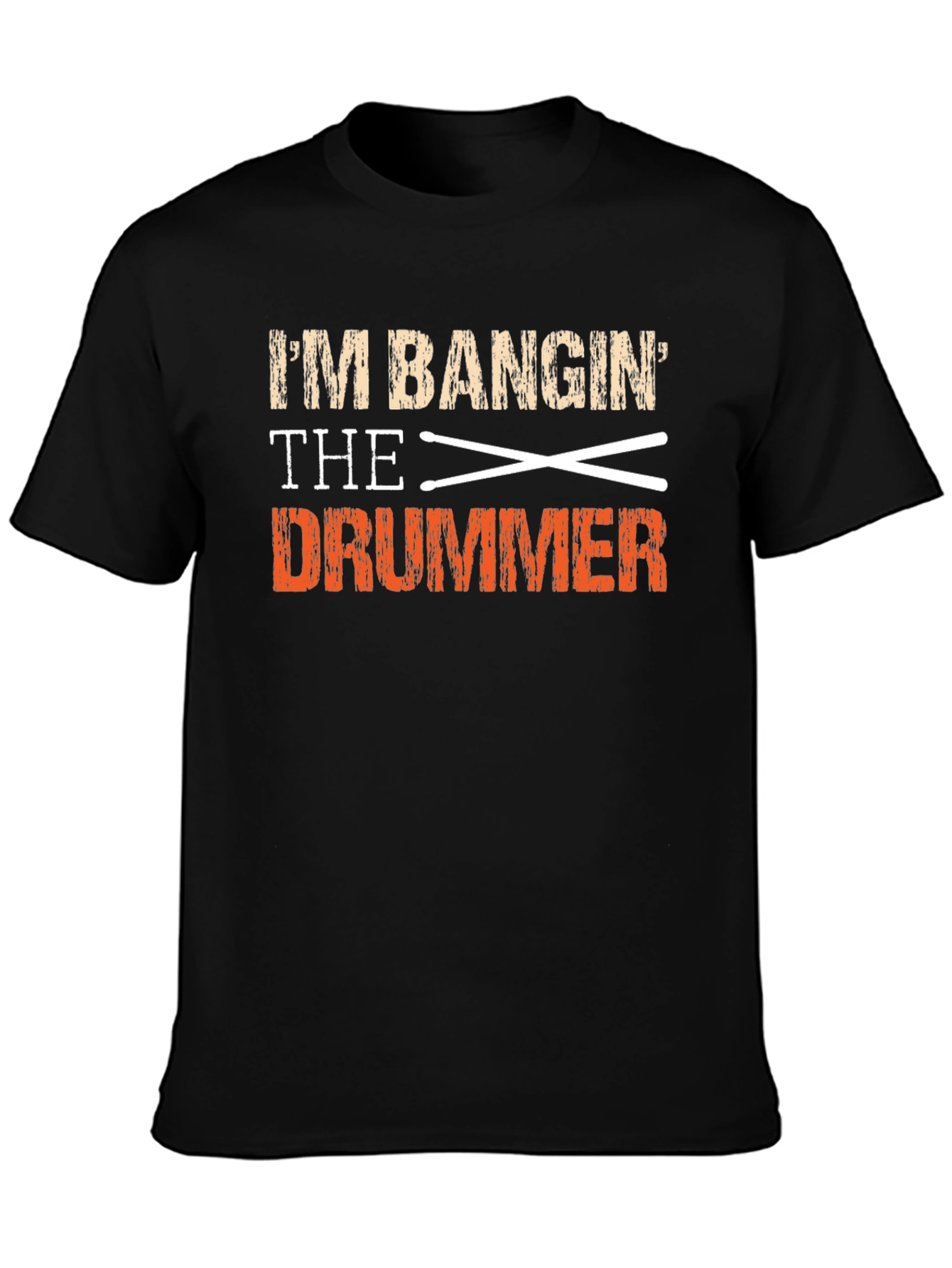 Im Bangin the Drummer T-Shirt