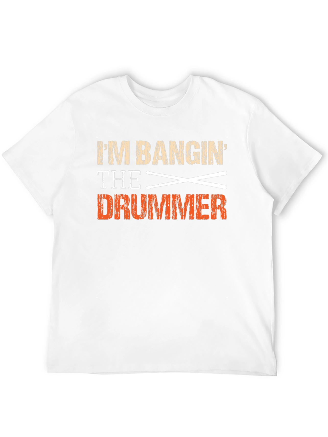 Im Bangin the Drummer T-Shirt