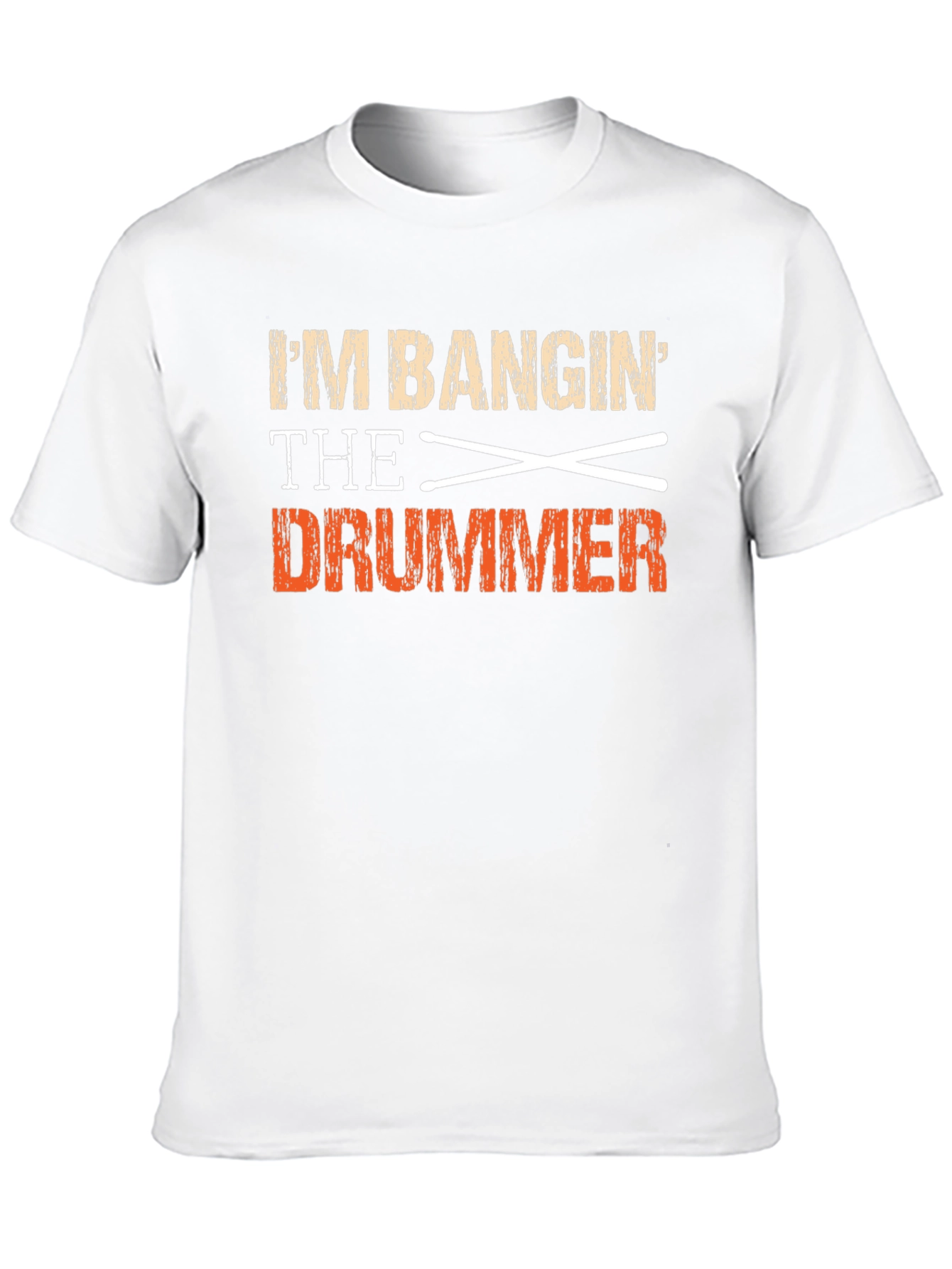 Im Bangin the Drummer T-Shirt
