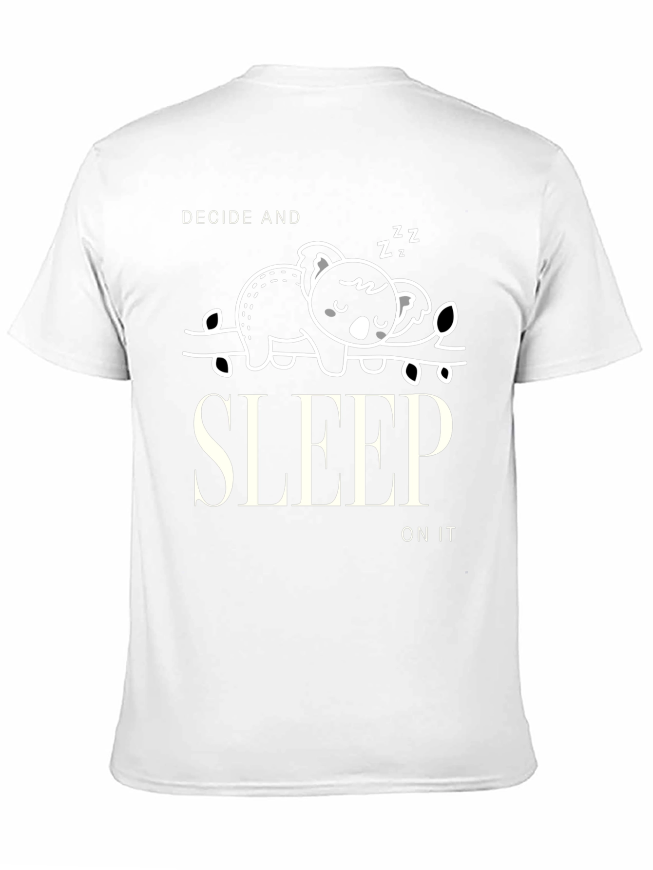 Decide and Sleep On It Graphic T-Shirt