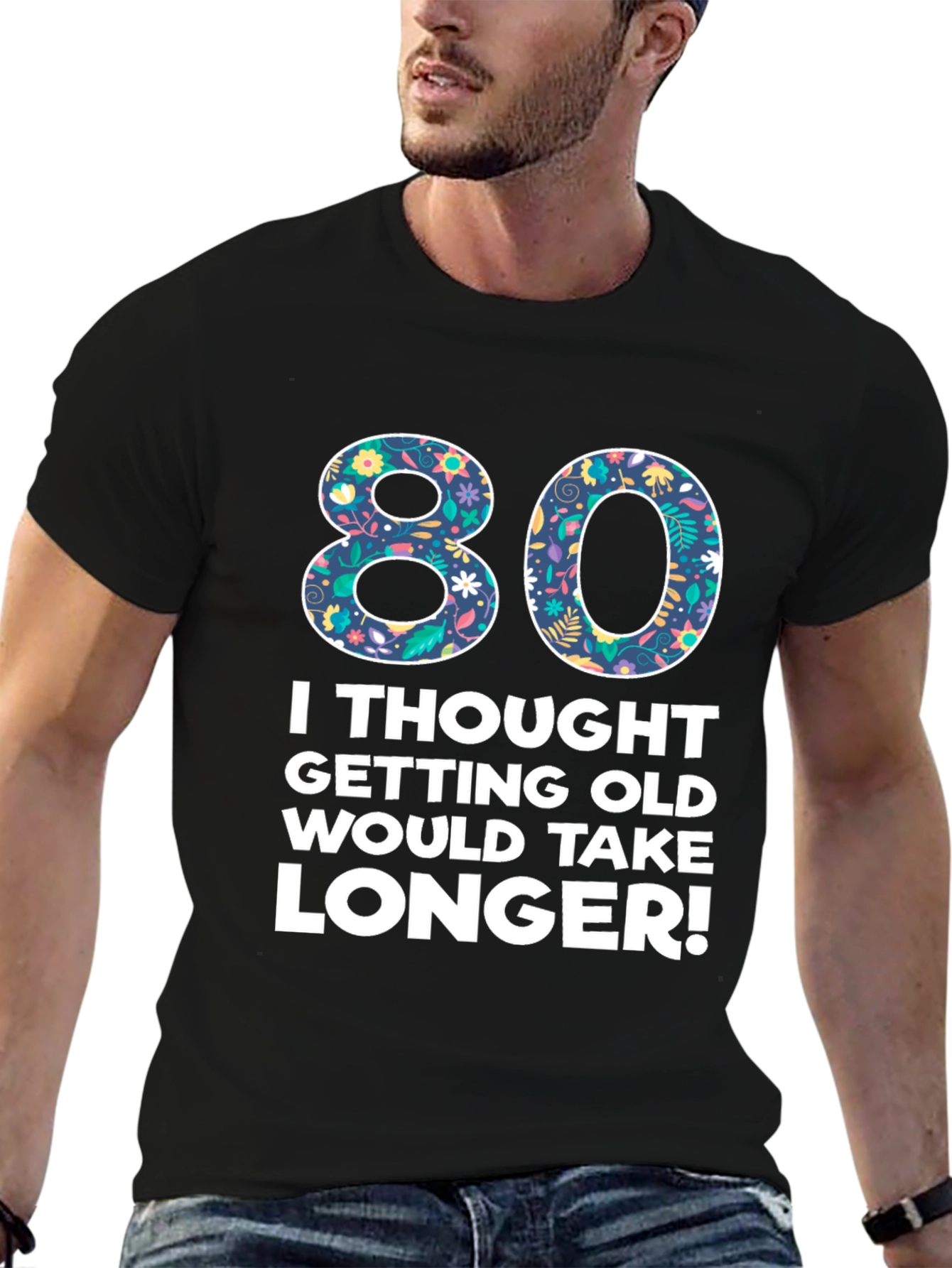 Funny 80th Birthday T-Shirt - Getting Old Humor
