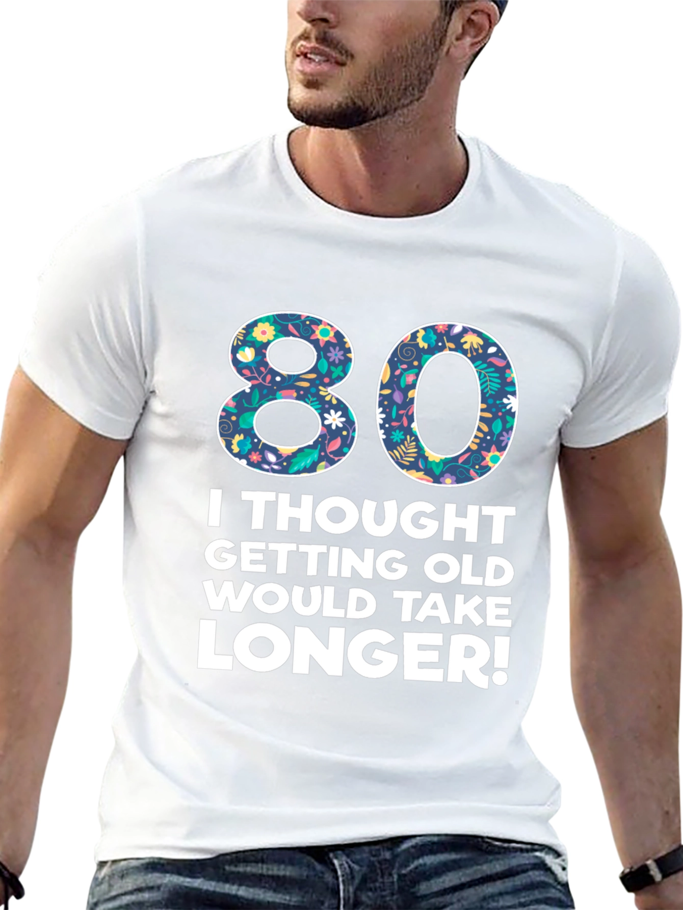 Funny 80th Birthday T-Shirt - Getting Old Humor