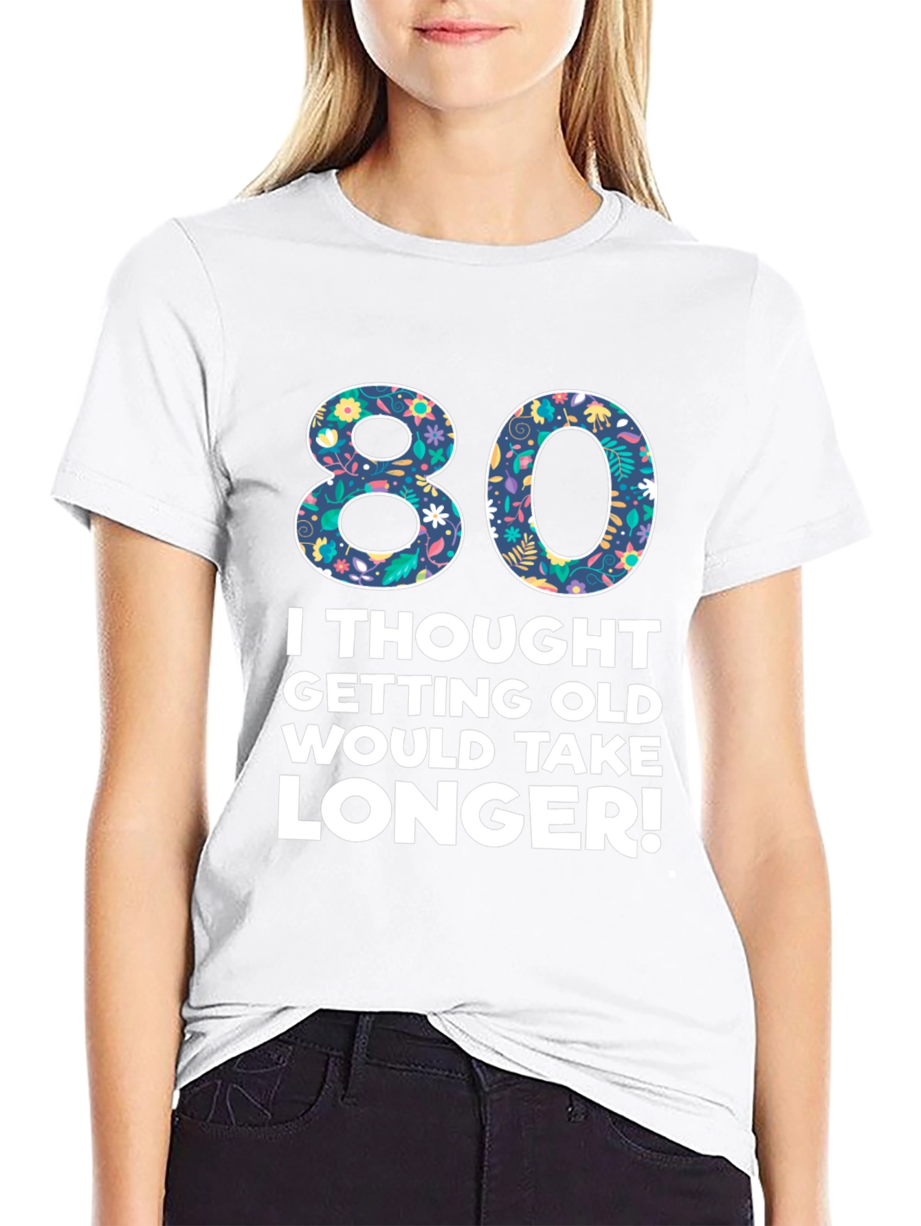 Funny 80th Birthday T-Shirt - Getting Old Humor