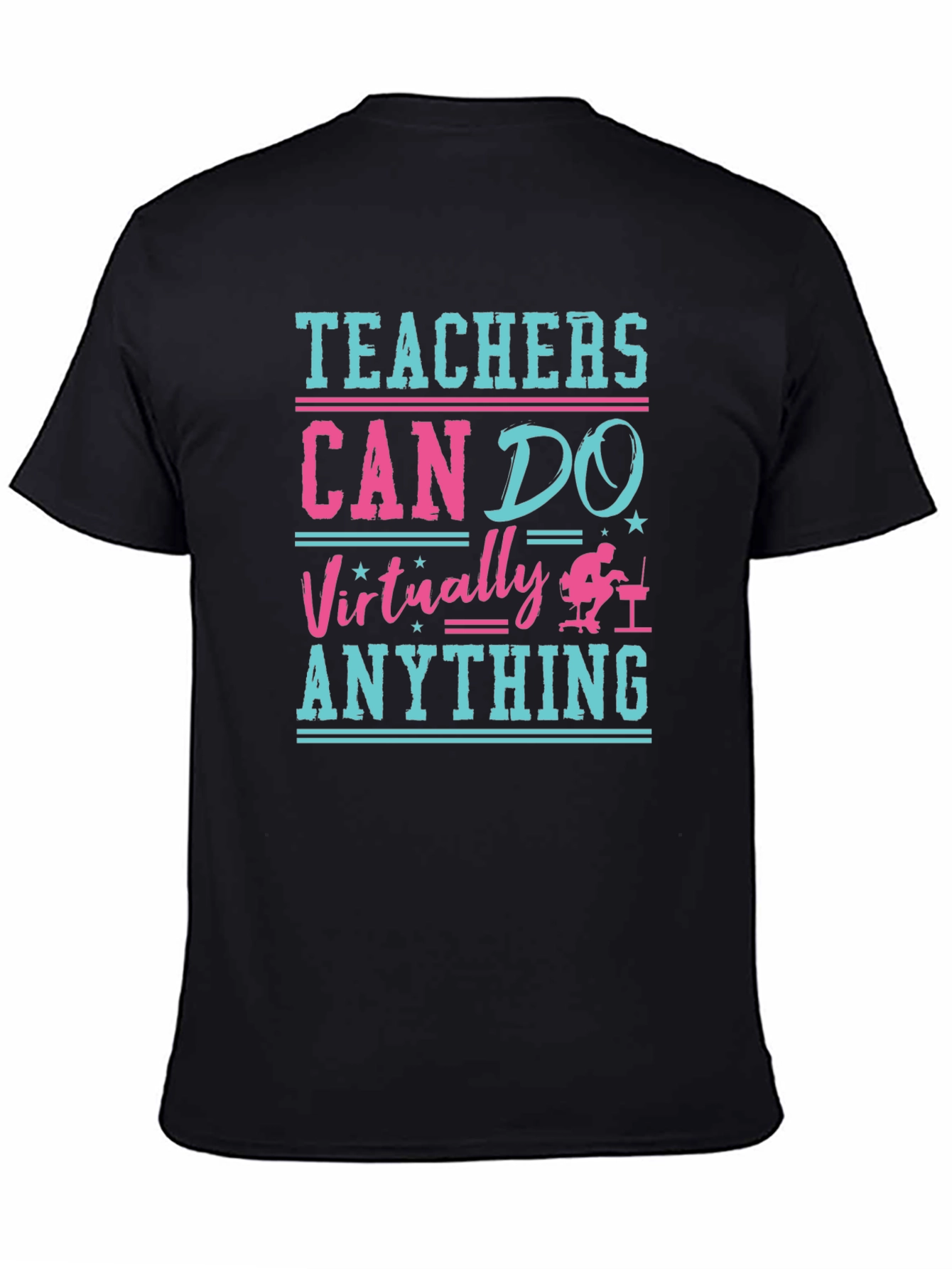 Teachers Can Do Virtually Anything T-Shirt