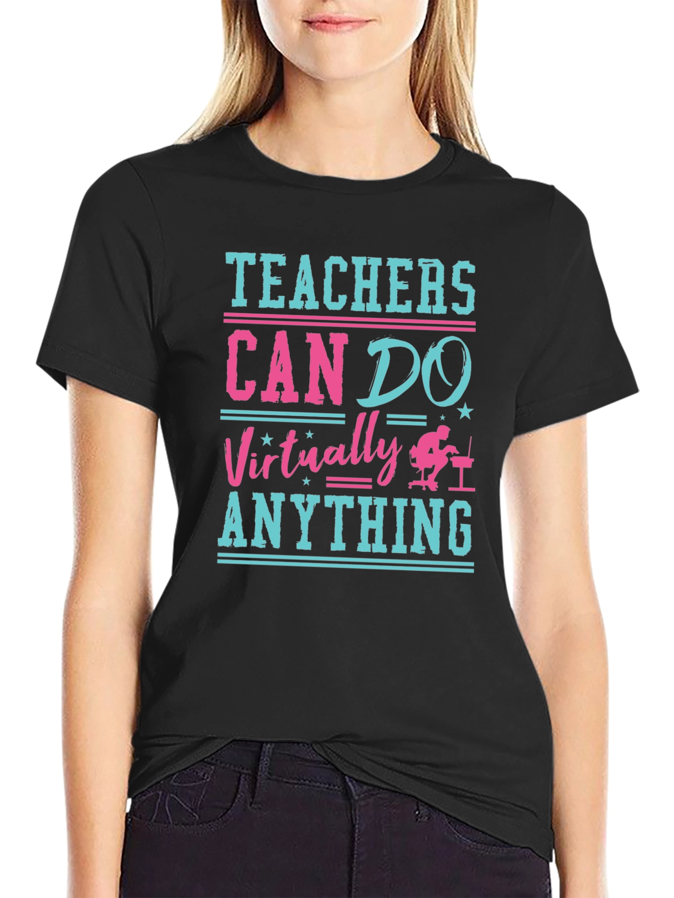 Teachers Can Do Virtually Anything T-Shirt