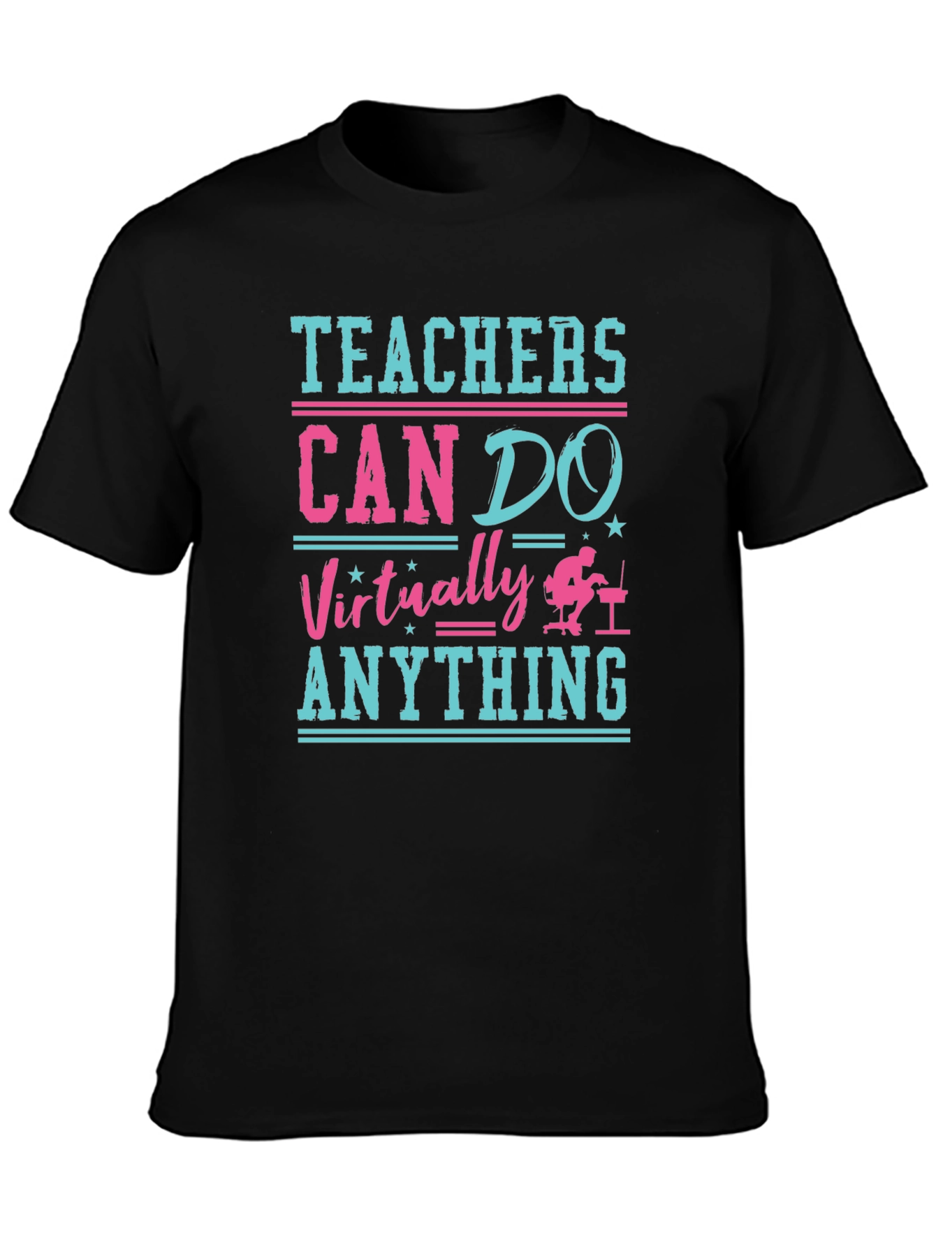 Teachers Can Do Virtually Anything T-Shirt