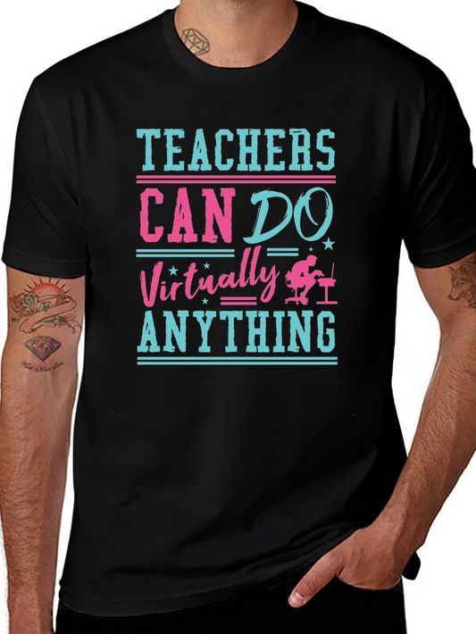 Teachers Can Do Virtually Anything T-Shirt