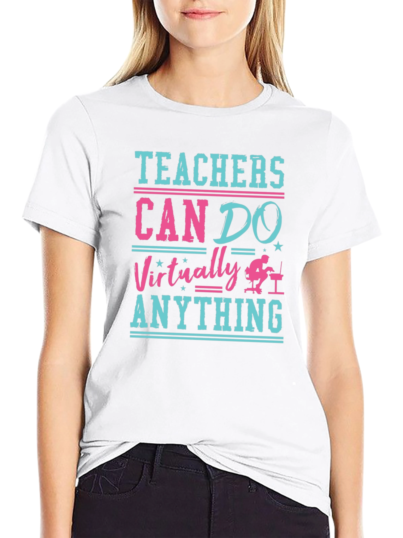 Teachers Can Do Virtually Anything T-Shirt