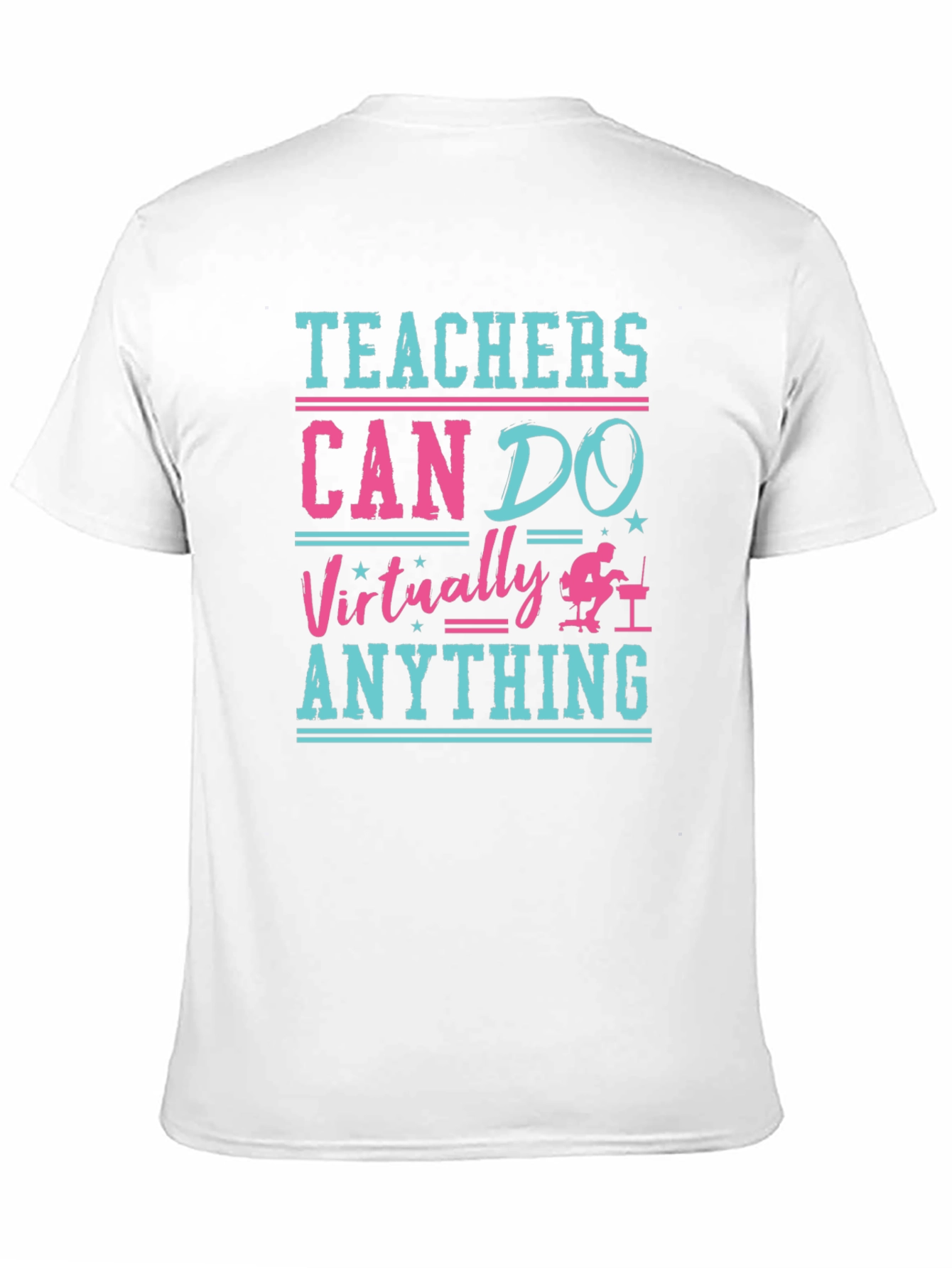 Teachers Can Do Virtually Anything T-Shirt