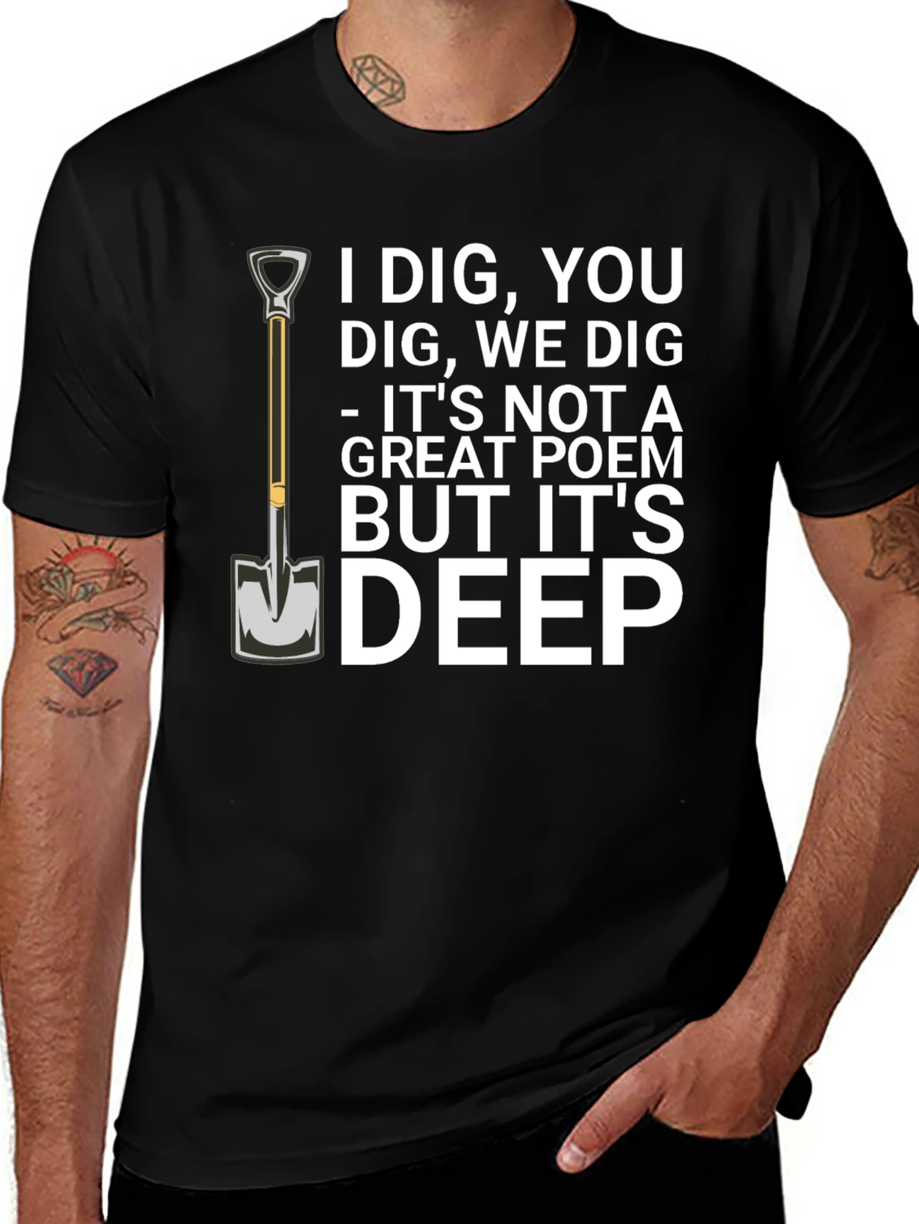 I Dig You T-Shirt Funny Sarcastic Poem Tee